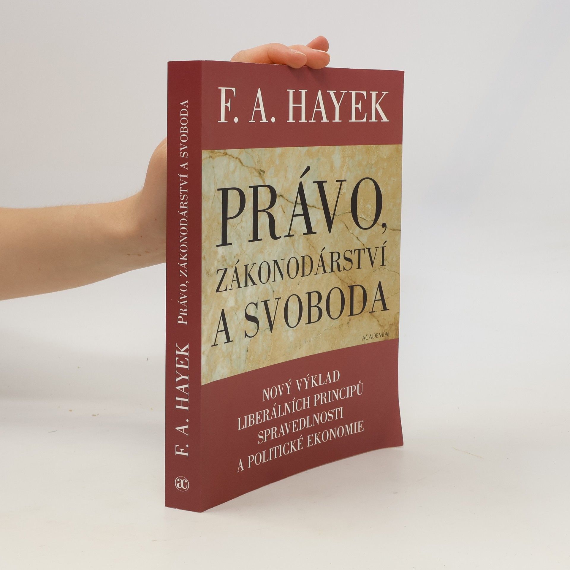 Friedrich Hayek Právo, zákonodárství a svoboda