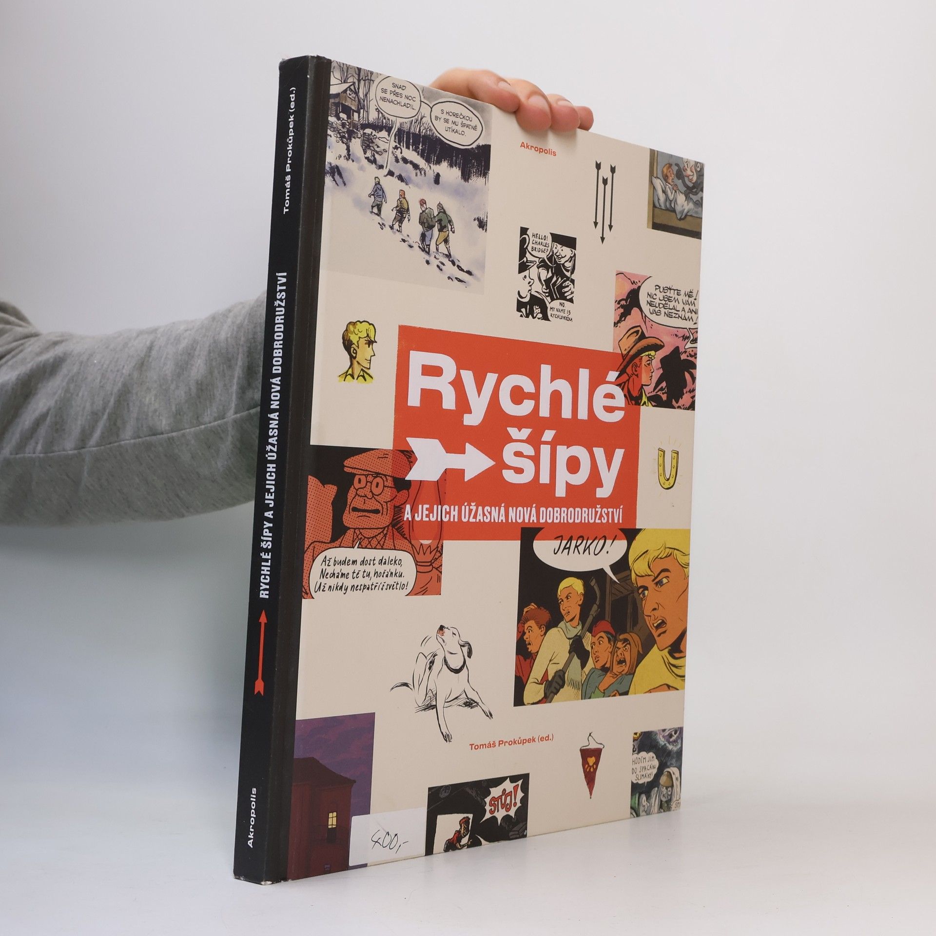 Tomáš Prokůpek Rychlé šípy a jejich úžasná nová dobrodružství