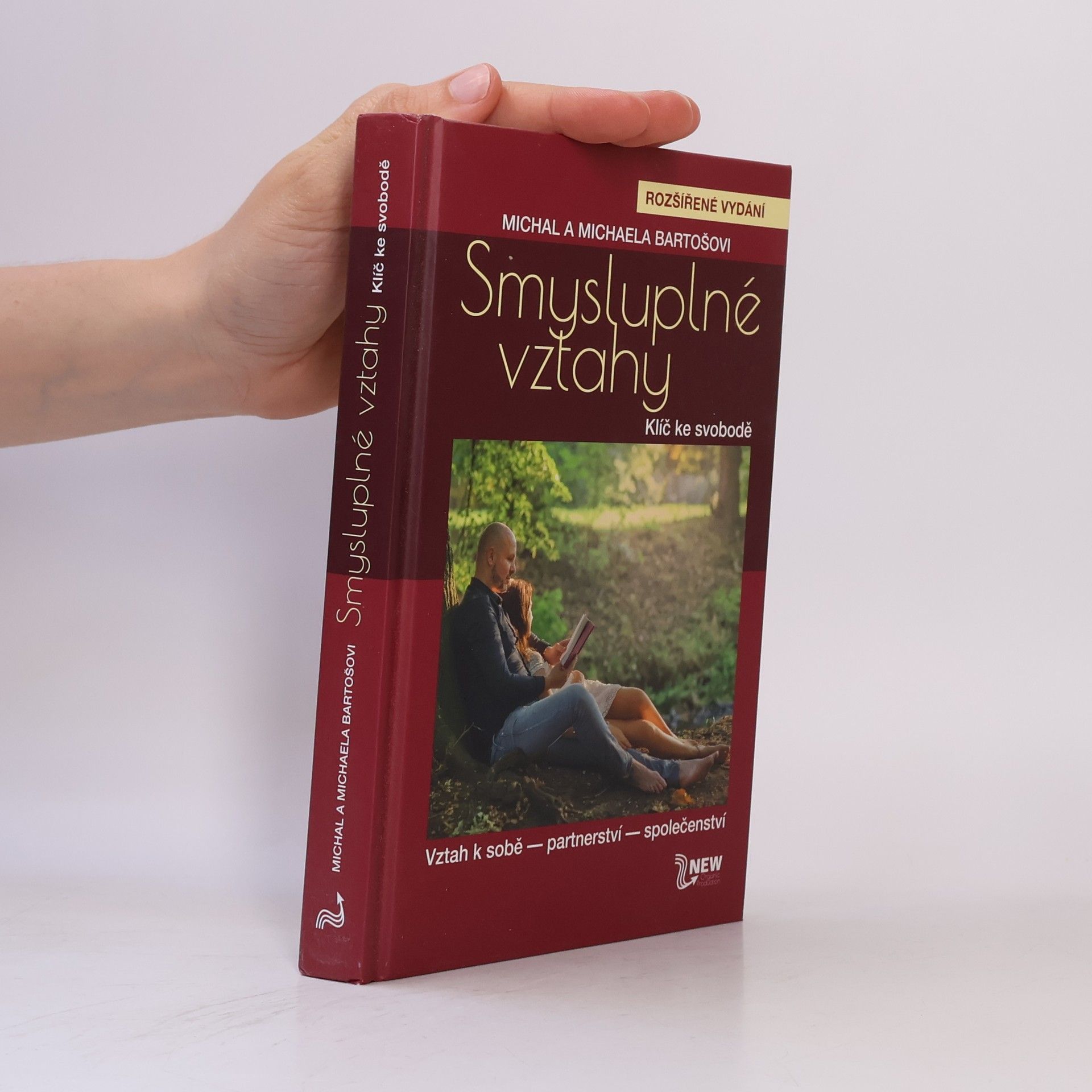 Michal Bartoš Smysluplné vztahy. Klíč ke svobodě