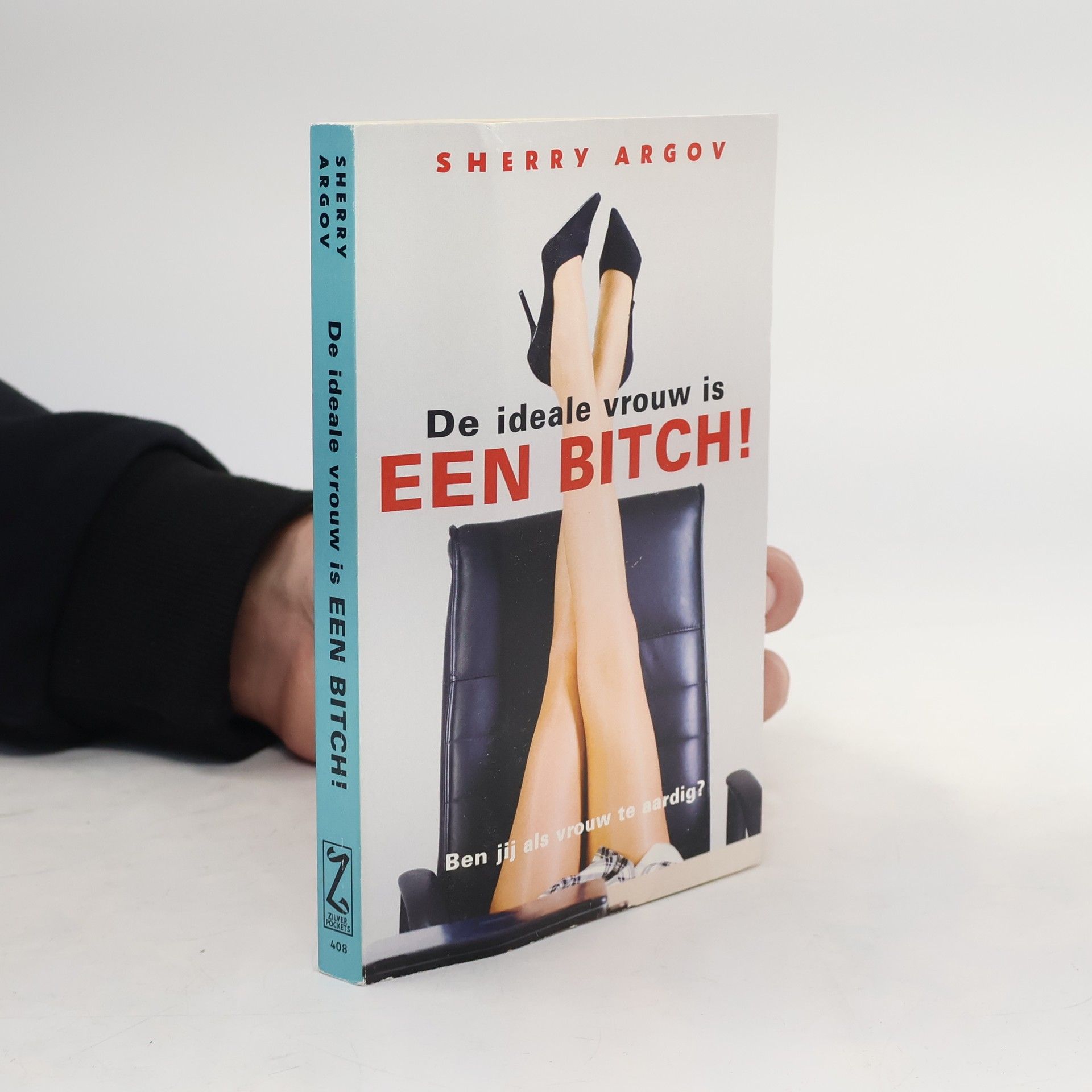 De ideale vrouw is een bitch! / druk 1