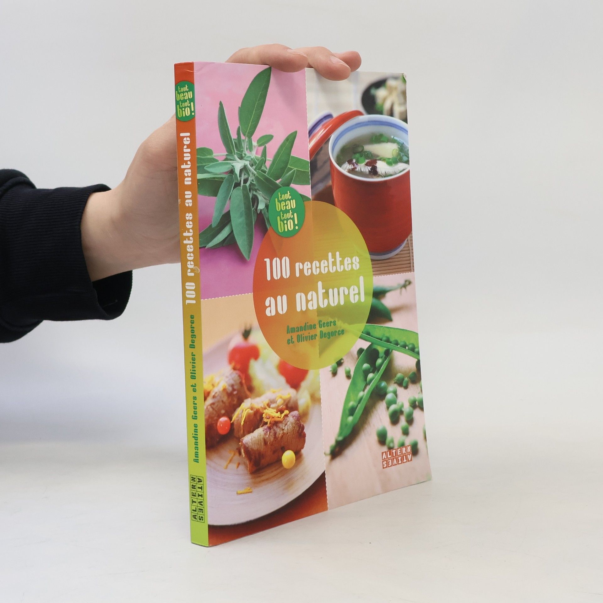 Olivier Degorce 100 recettes au naturel