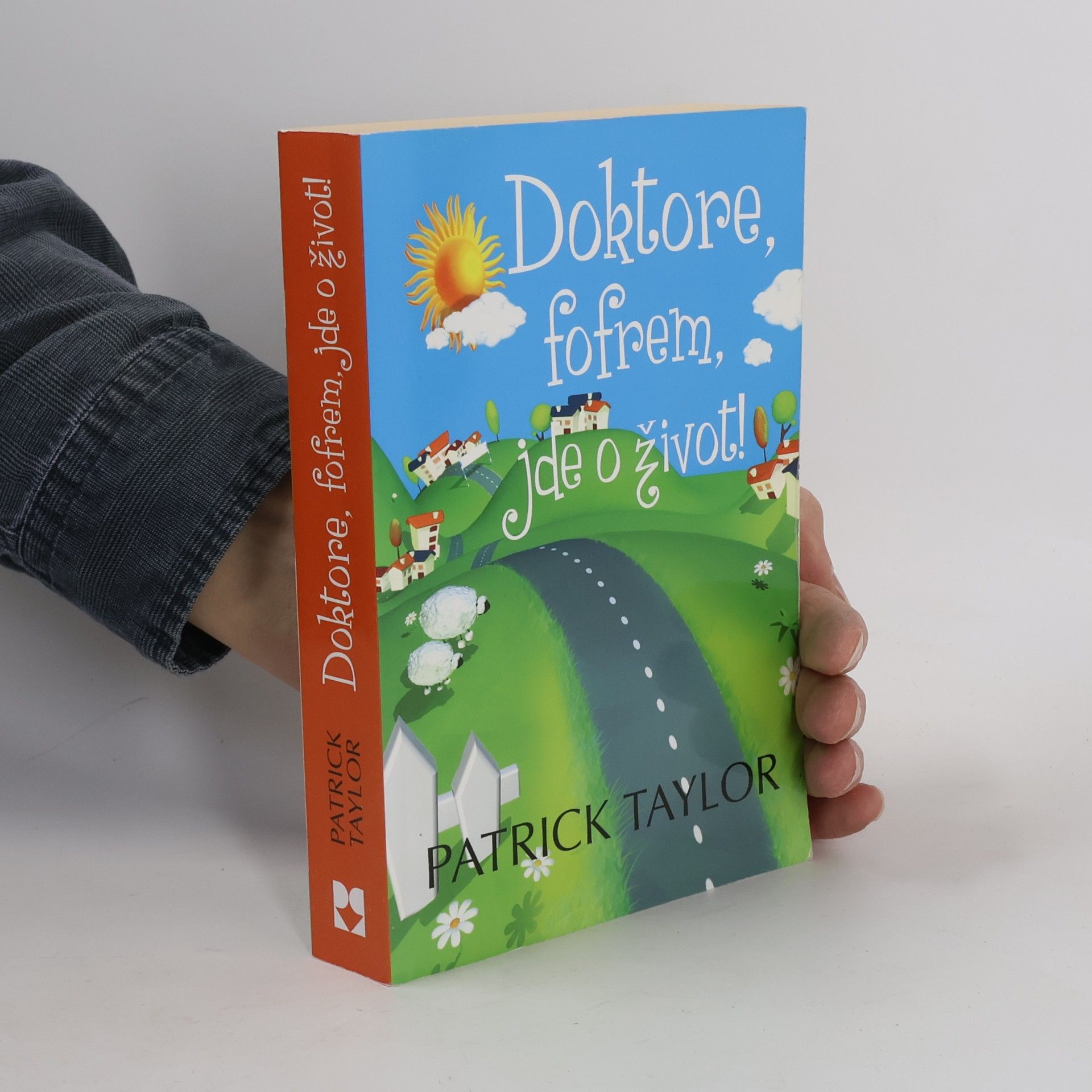 Patrick Taylor Doktore, fofrem, jde o život!