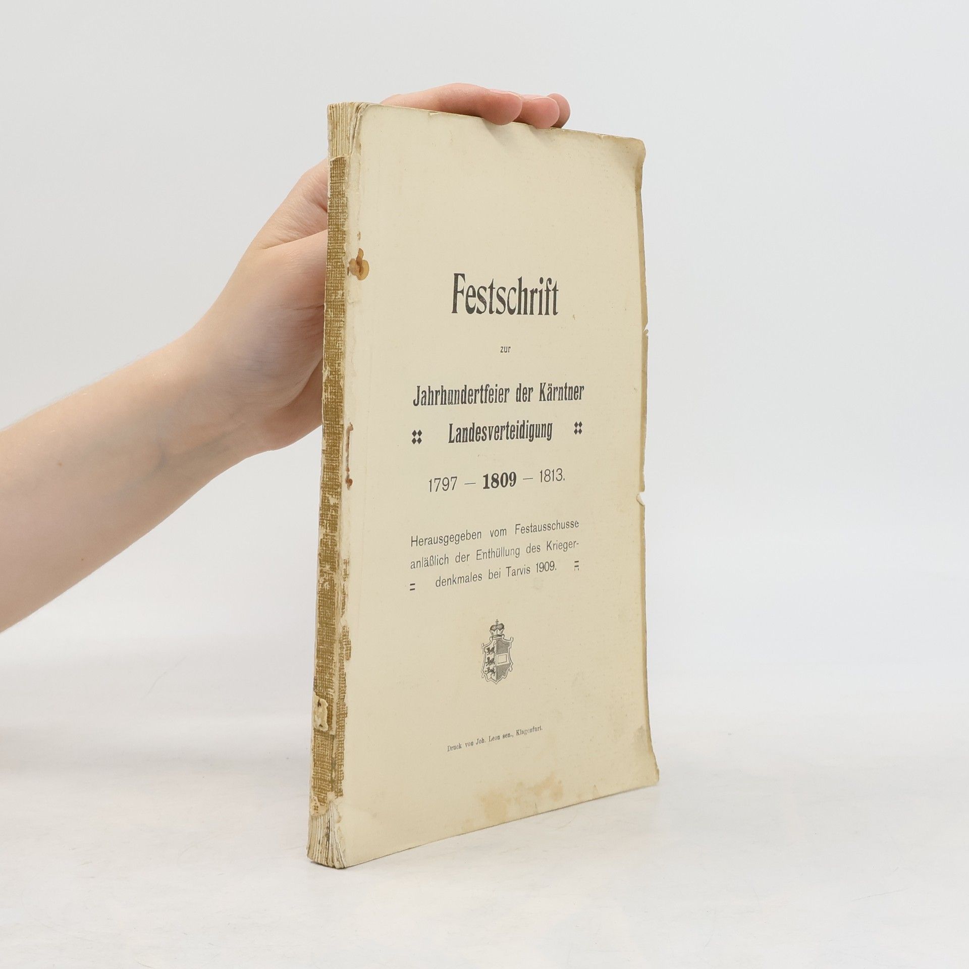 Autorenkollektiv Festschrift zur Jahrhundertfeier der Kärntner Landesverteidigung 1797–1809–1813
