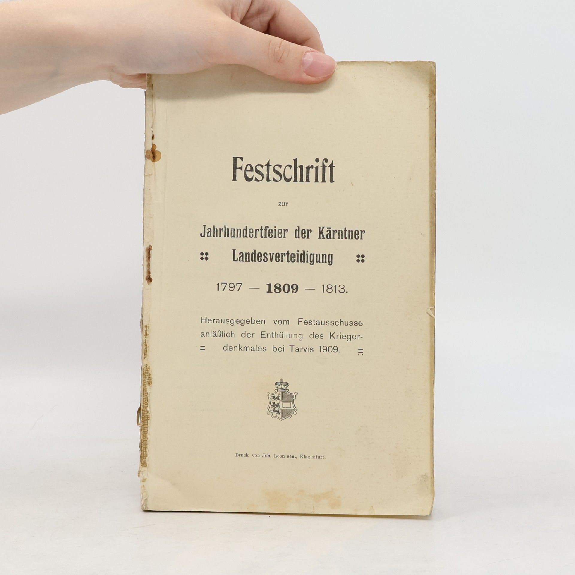 Autorenkollektiv Festschrift zur Jahrhundertfeier der Kärntner Landesverteidigung 1797–1809–1813