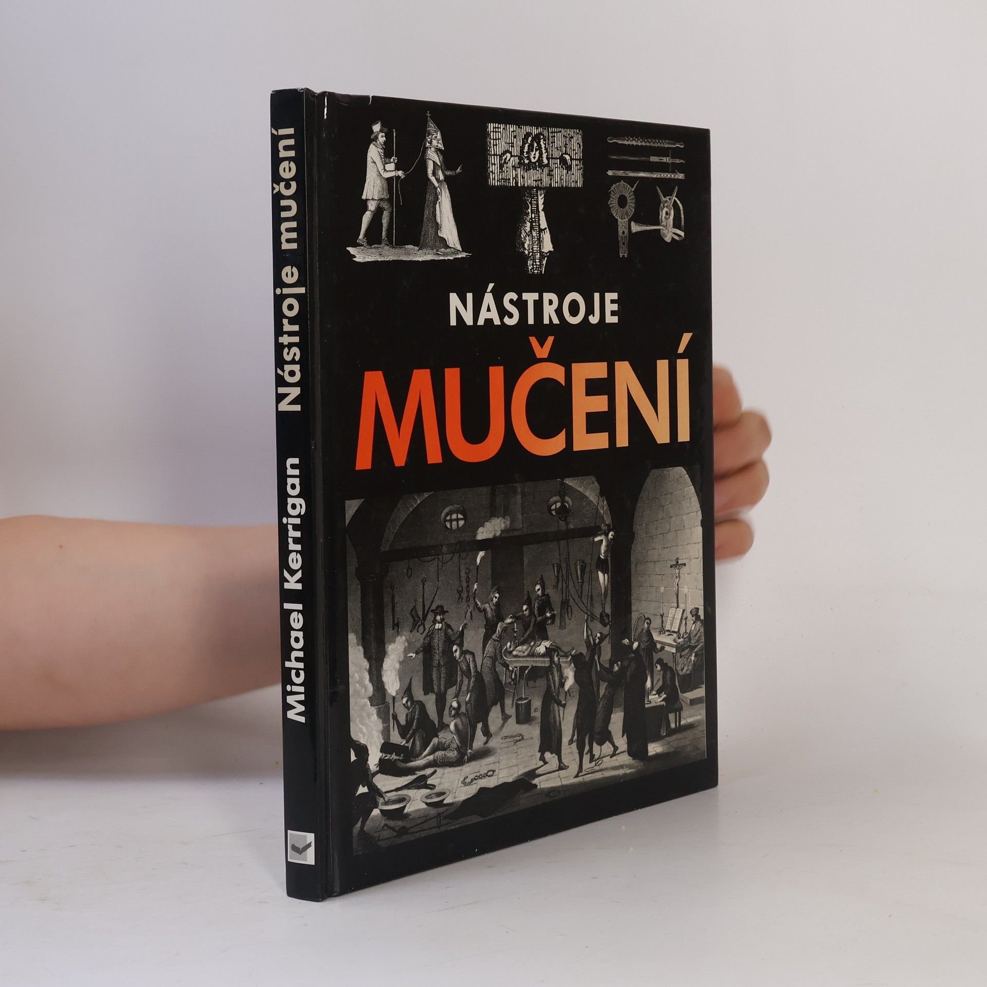 Michael Kerrigan Nástroje mučení