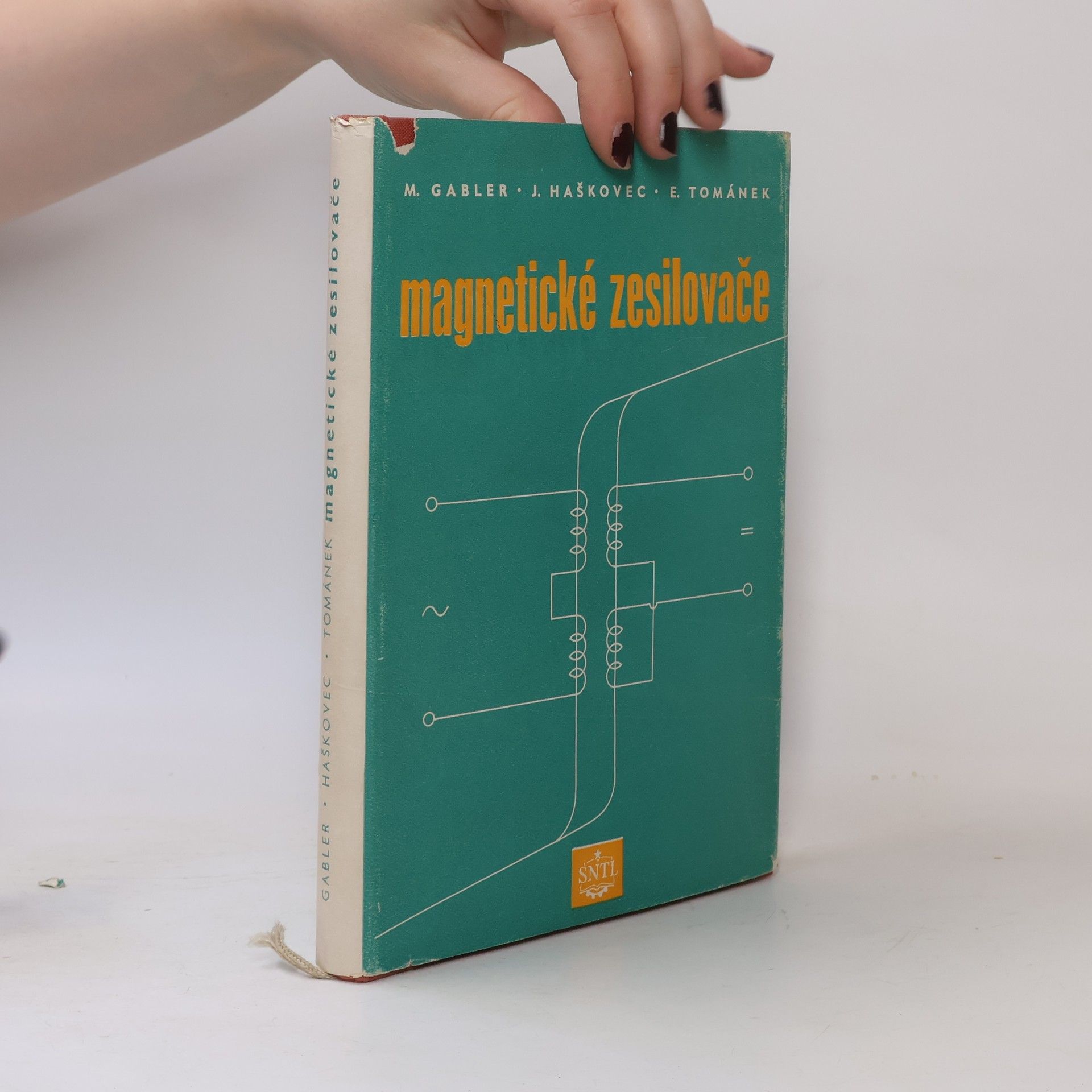 Miloš Gabler Magnetické zesilovače