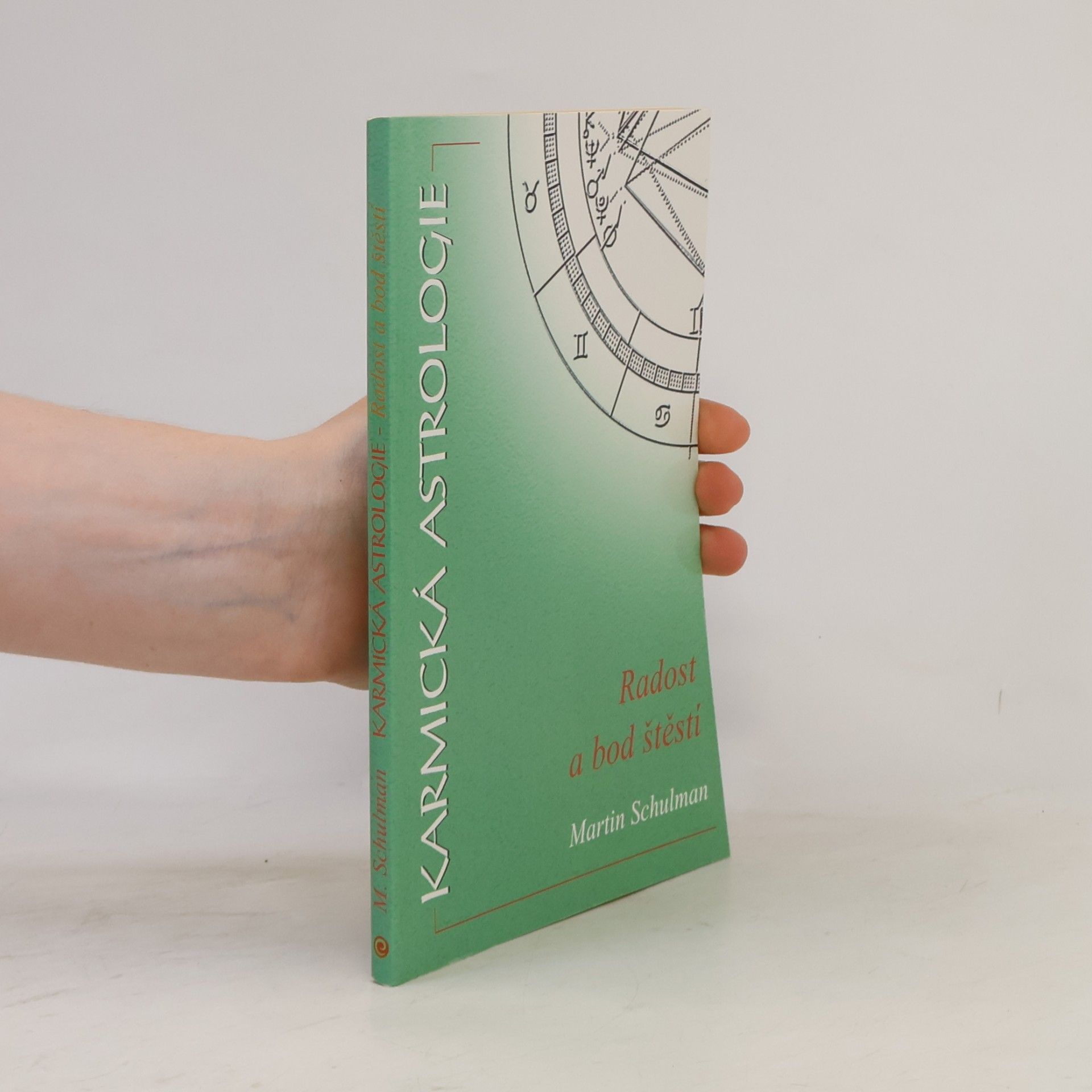 Martin Schulman Karmická astrologie. Radost a bod štěstí