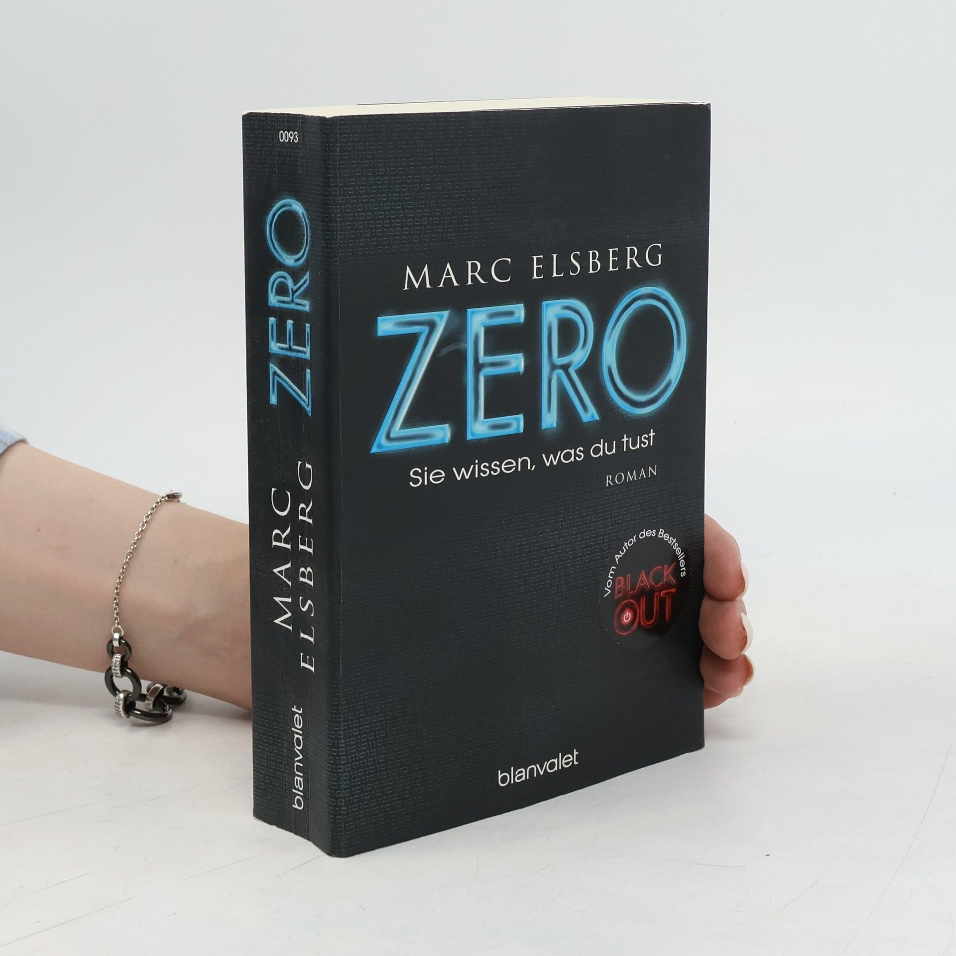 Marc Elsberg Zero. Sie wissen, was du tust