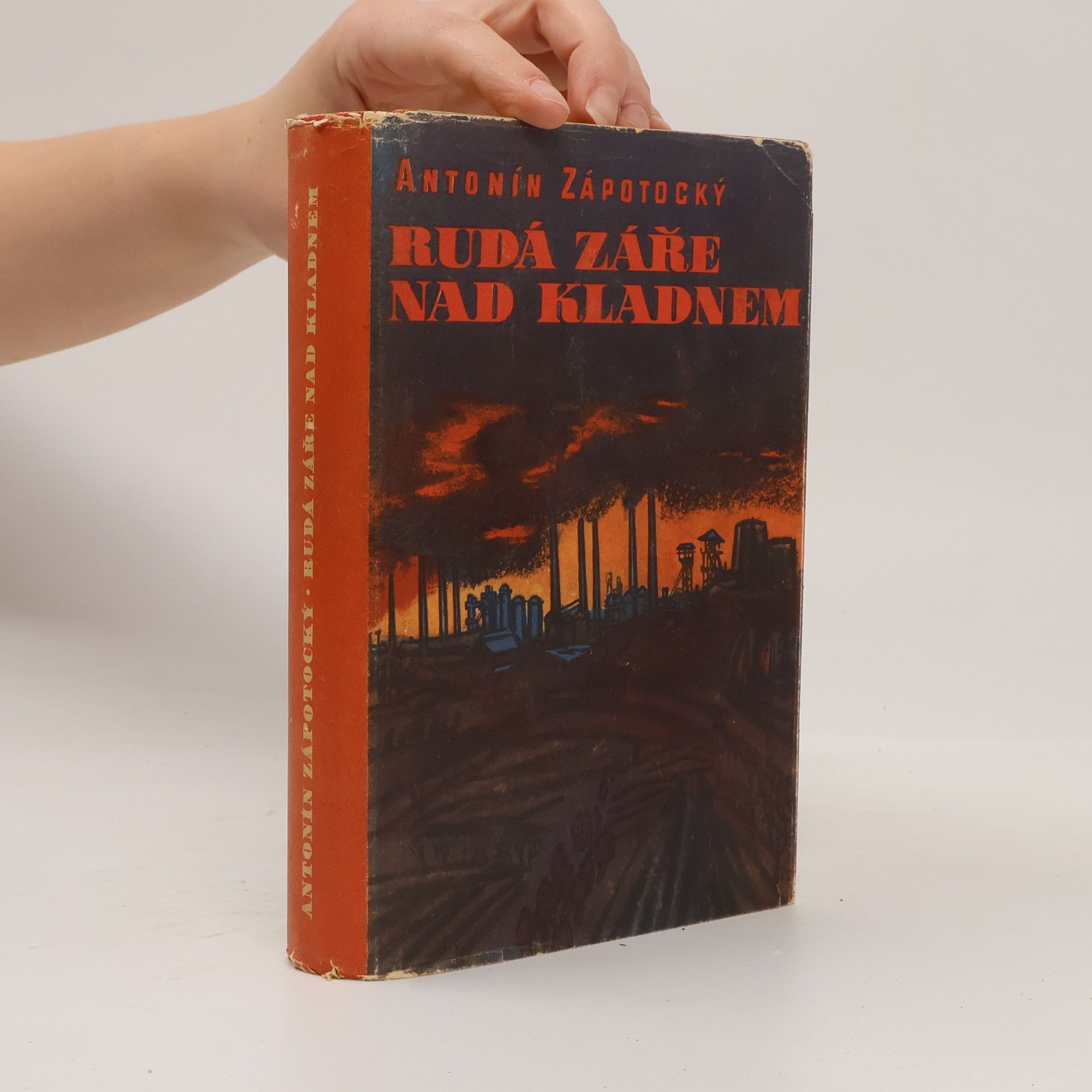 Antonín Zápotocký Rudá záře nad Kladnem