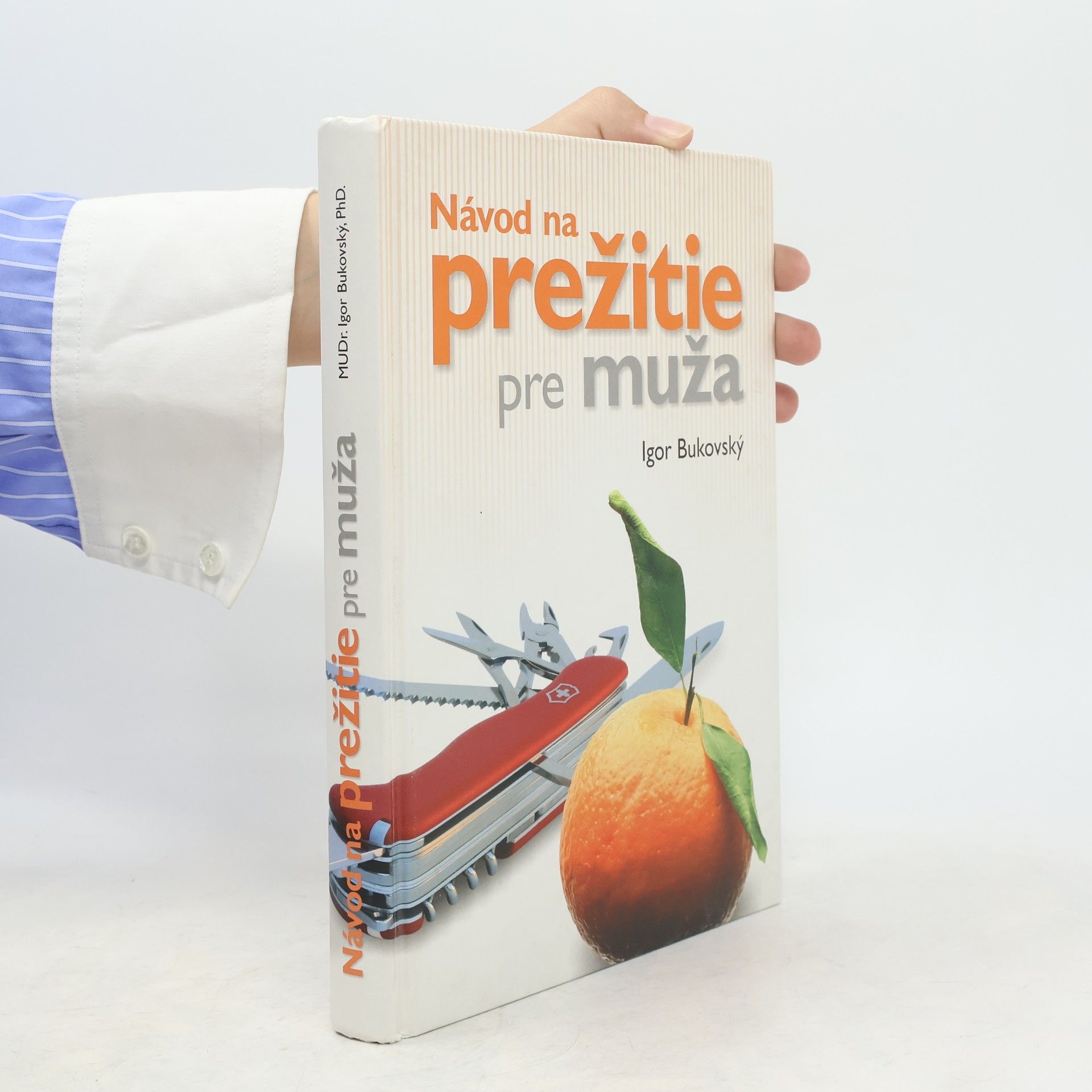 Igor Bukovský Návod na prežitie pre muža