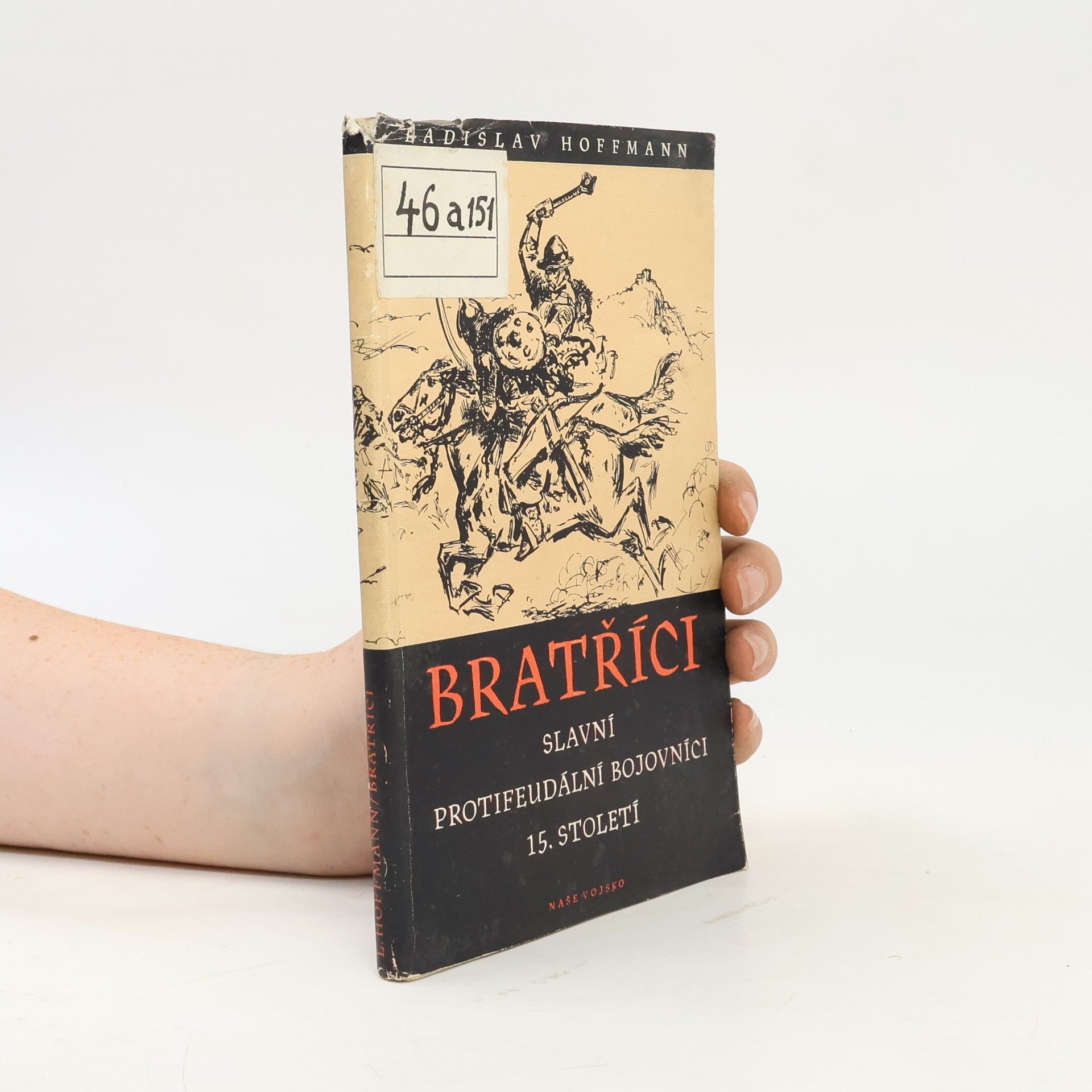 Ladislav Hoffmann Bratříci - slavní protifeudální bojovníci 15. století : příspěvek k dějinám husitství na Slovensku