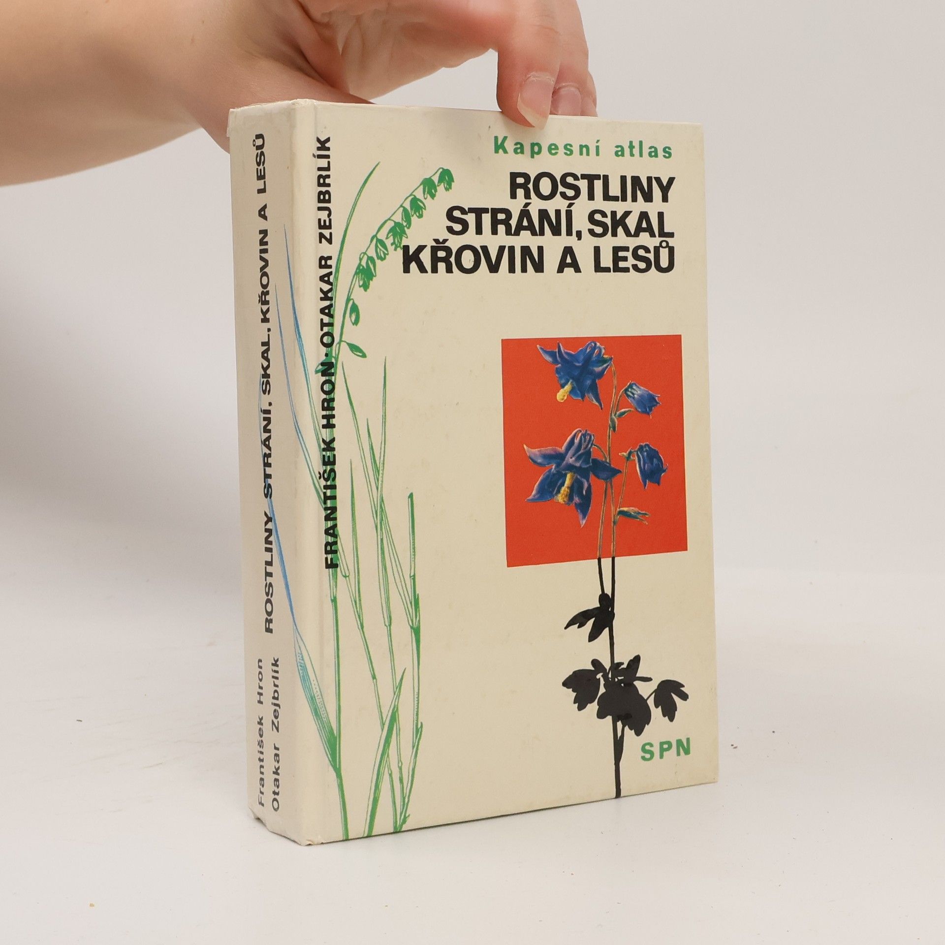 Otakar Zejbrlík Rostliny strání, skal, křovin a lesů. Kapesní atlas