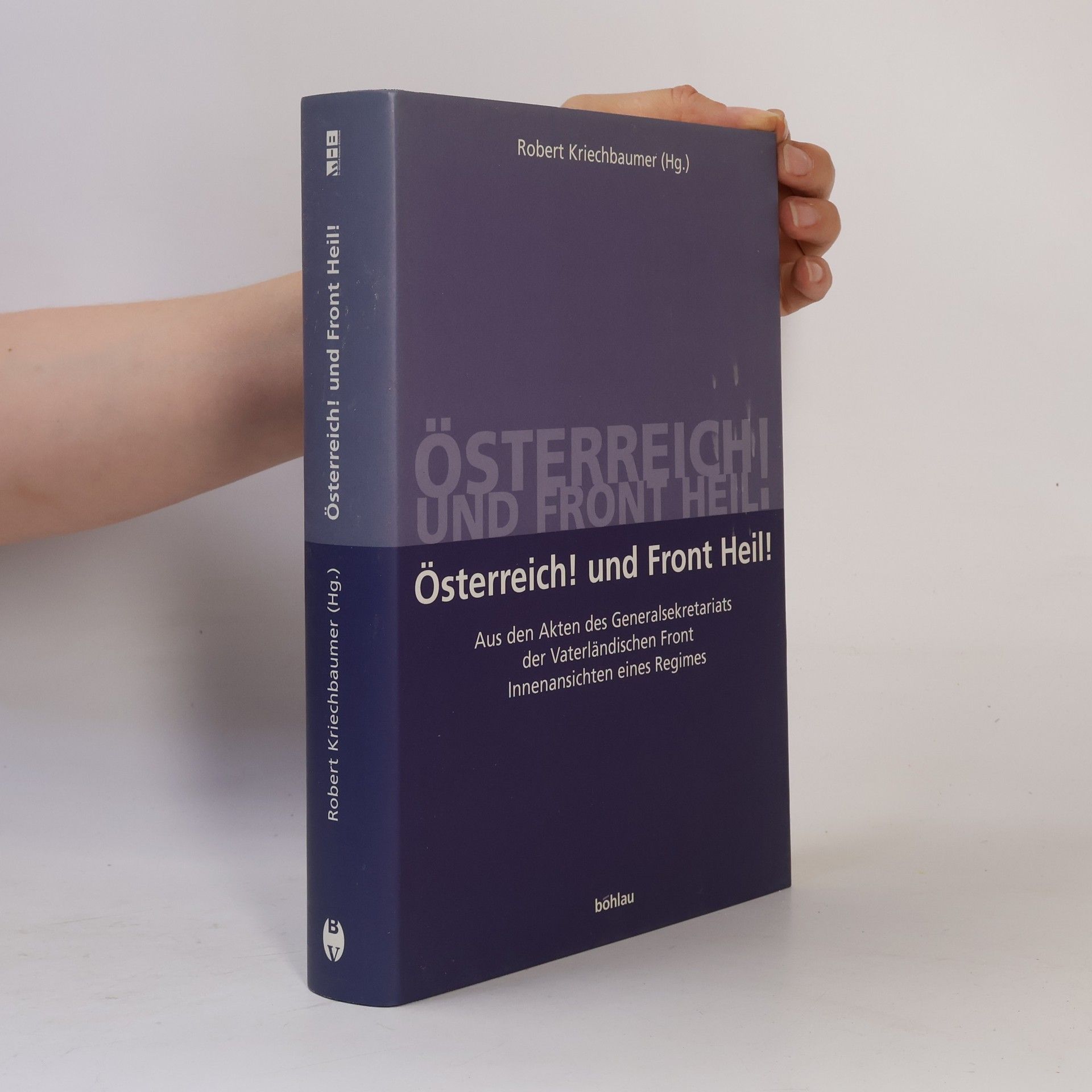 Schriftenreihe D. Studien - 23: Österreich! und Front Heil!