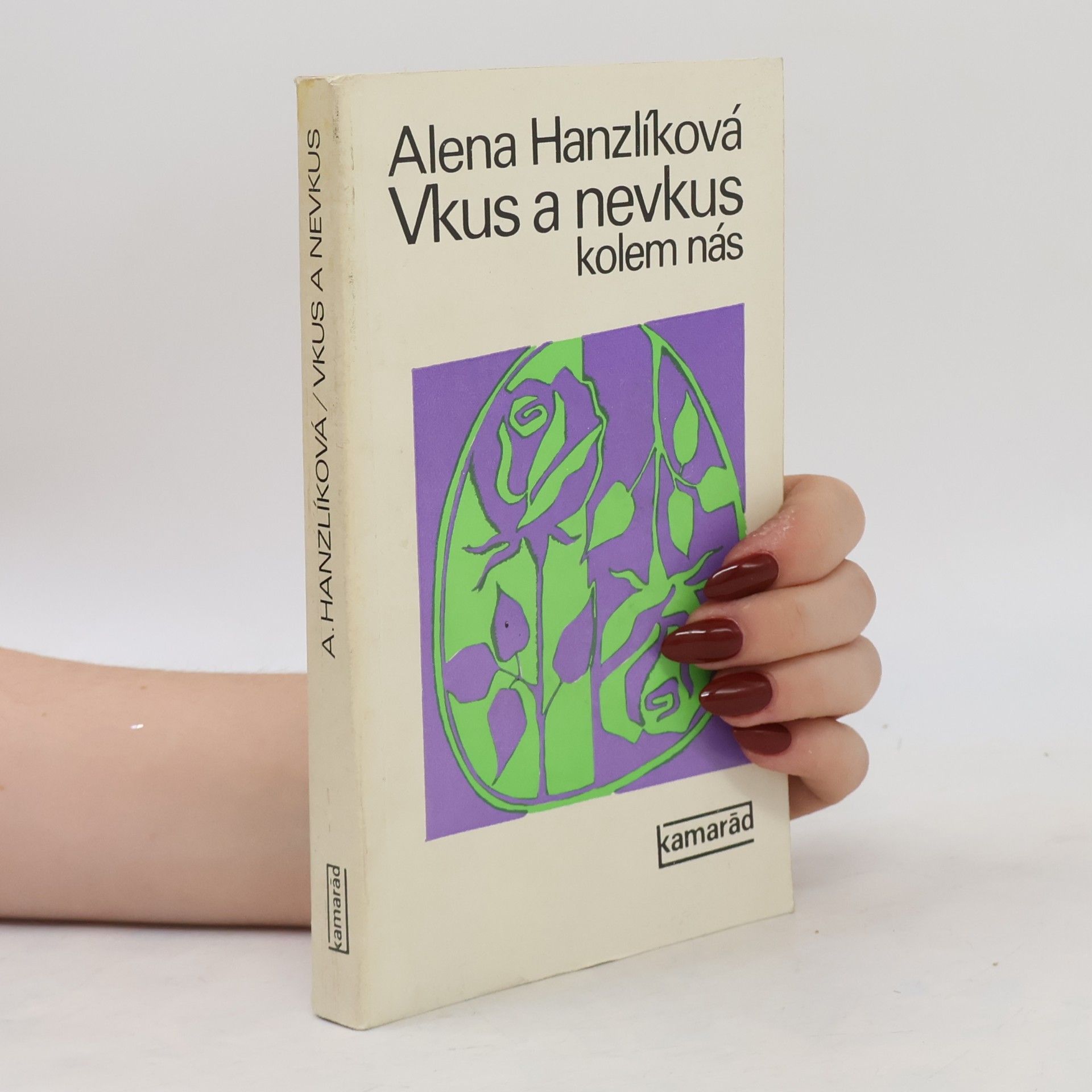 Alena Hanzlíková Vkus a nevkus kolem nás