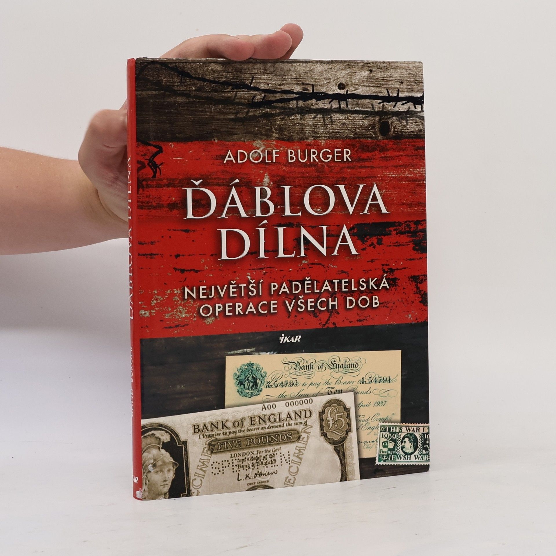 Adolf Burger Ďáblova dílna : největší padělatelská operace všech dob