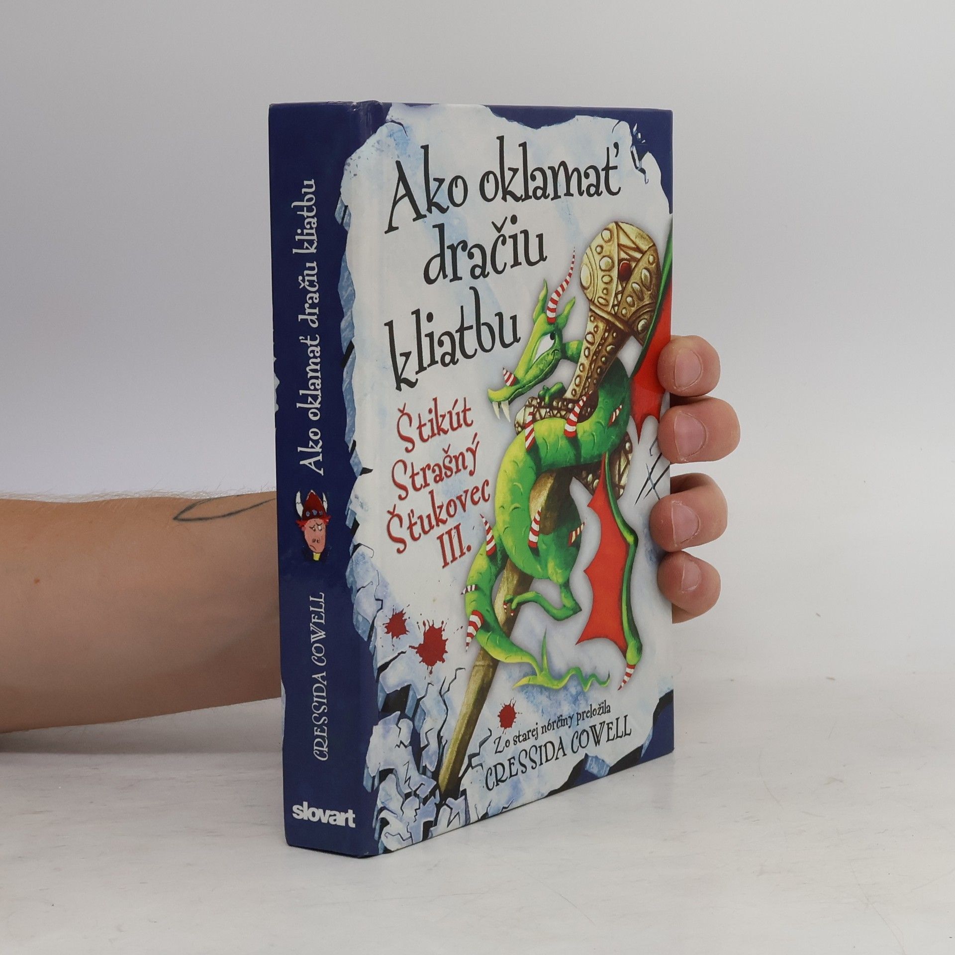 Cressida Cowell Ako oklamať dračiu kliatbu