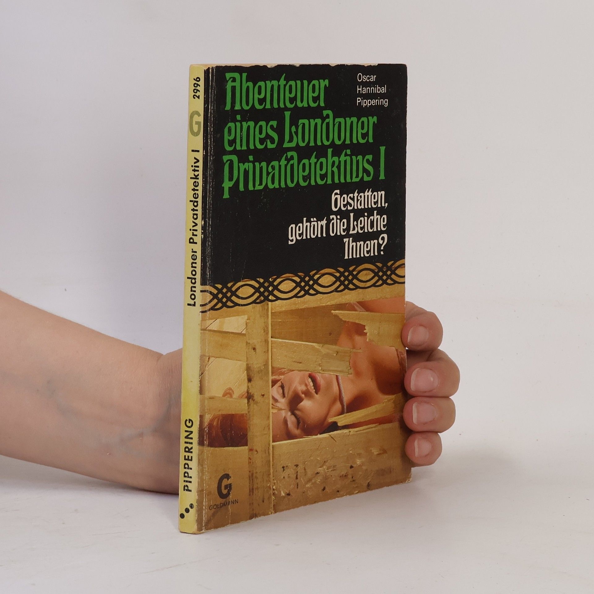 Oscar Hannibal Pippering Abenteuer eines Londoner Privatdetektivs. 40 Kurzgeschichten.