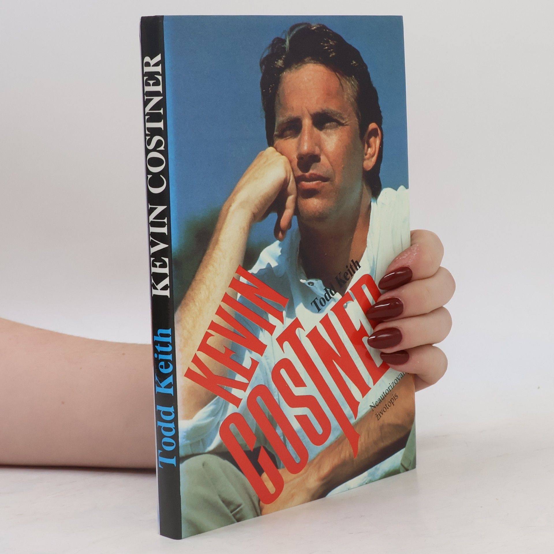 Todd Keith Kevin Costner : neautorizovaný životopis