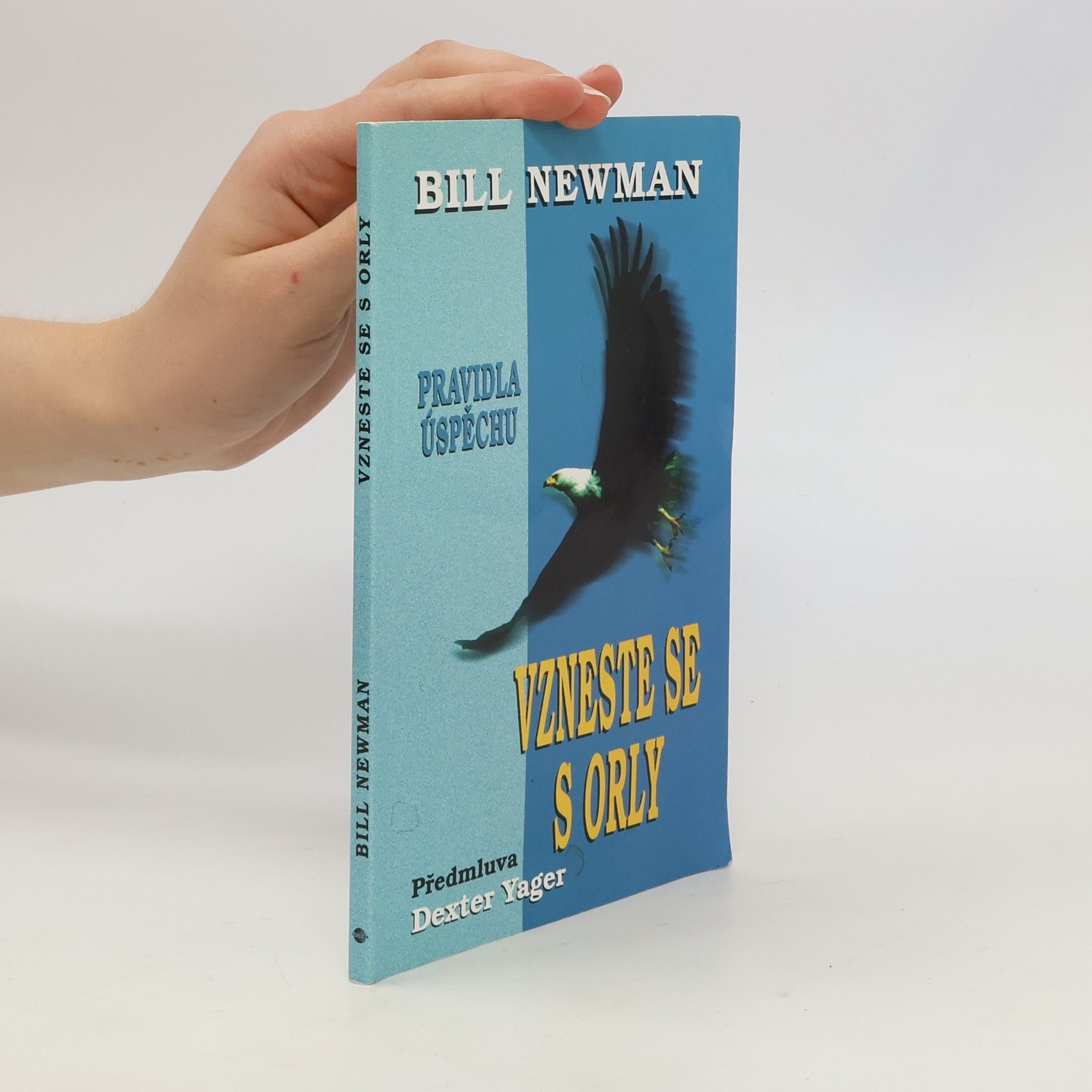 Bill Newman Vzneste se s orly