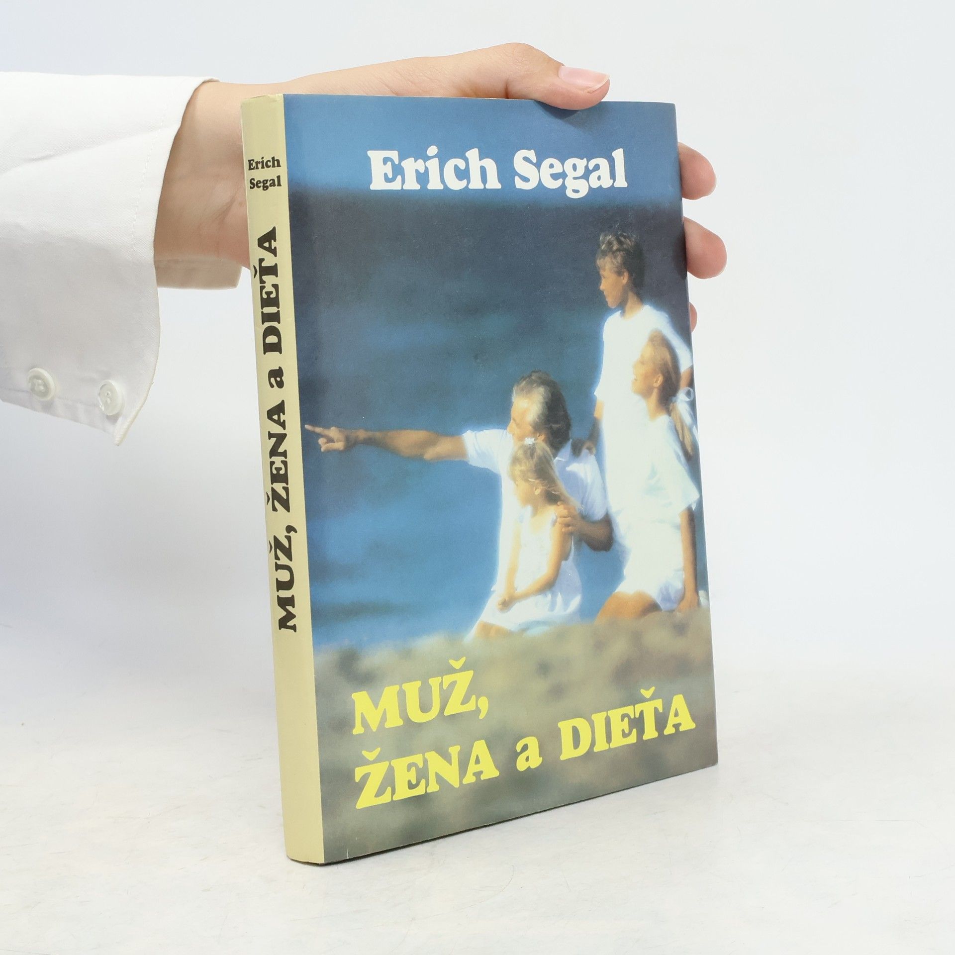 Erich Segal Muž, žena a dieťa