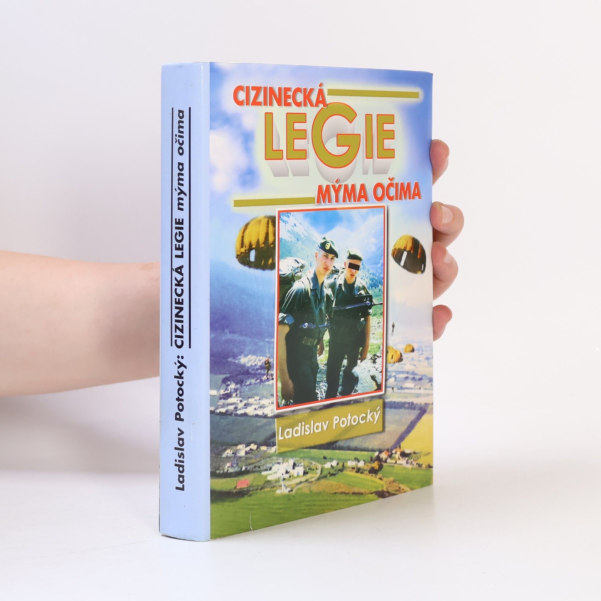 Ladislav Potocký Cizinecká legie mýma očima