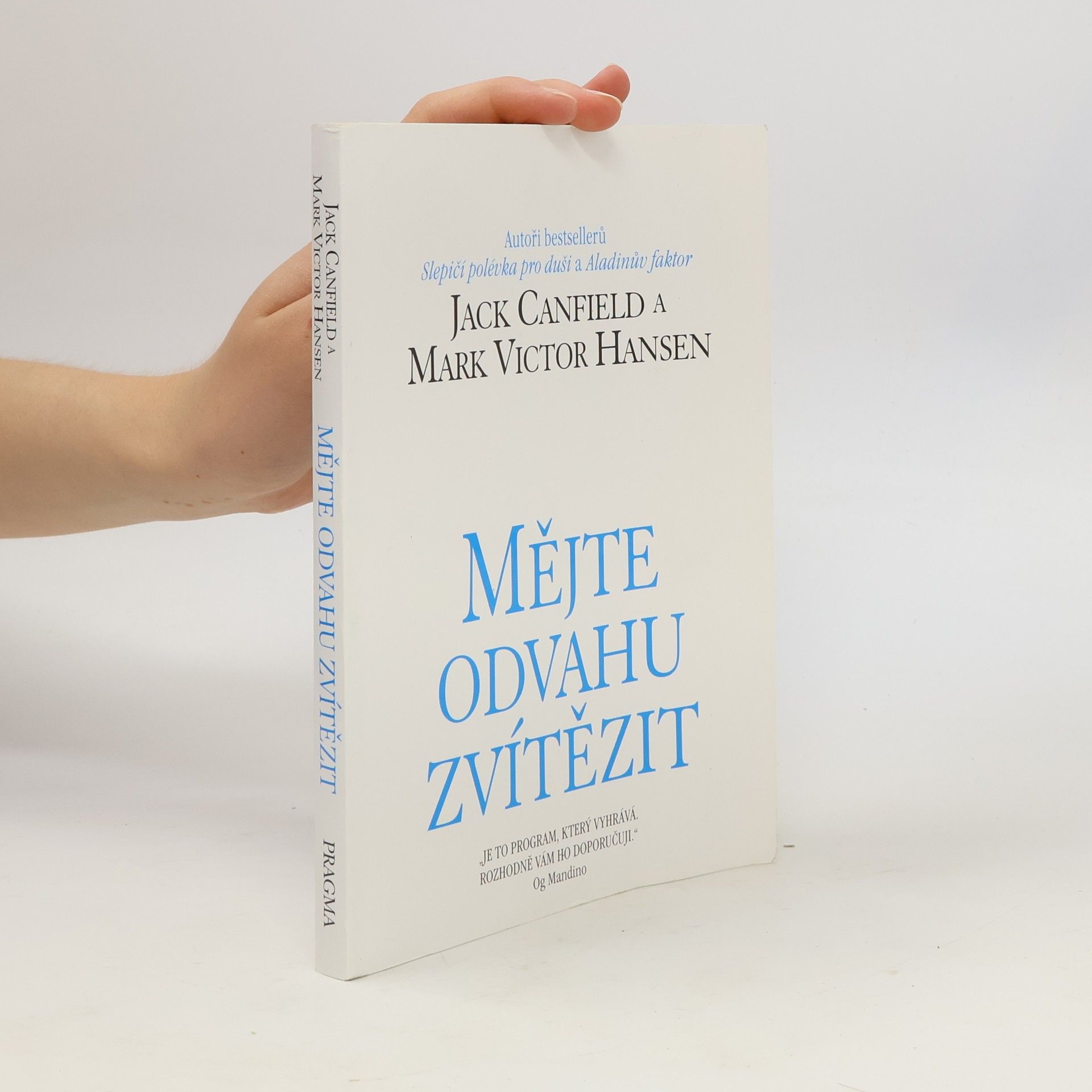 Mark Victor Hansen Mějte odvahu zvítězit