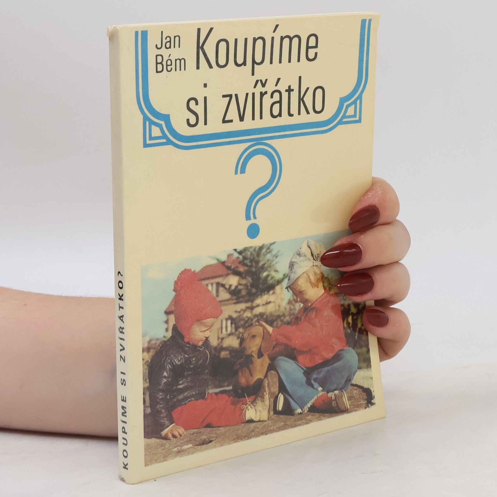 Jan Bém Koupíme si zvířátko?