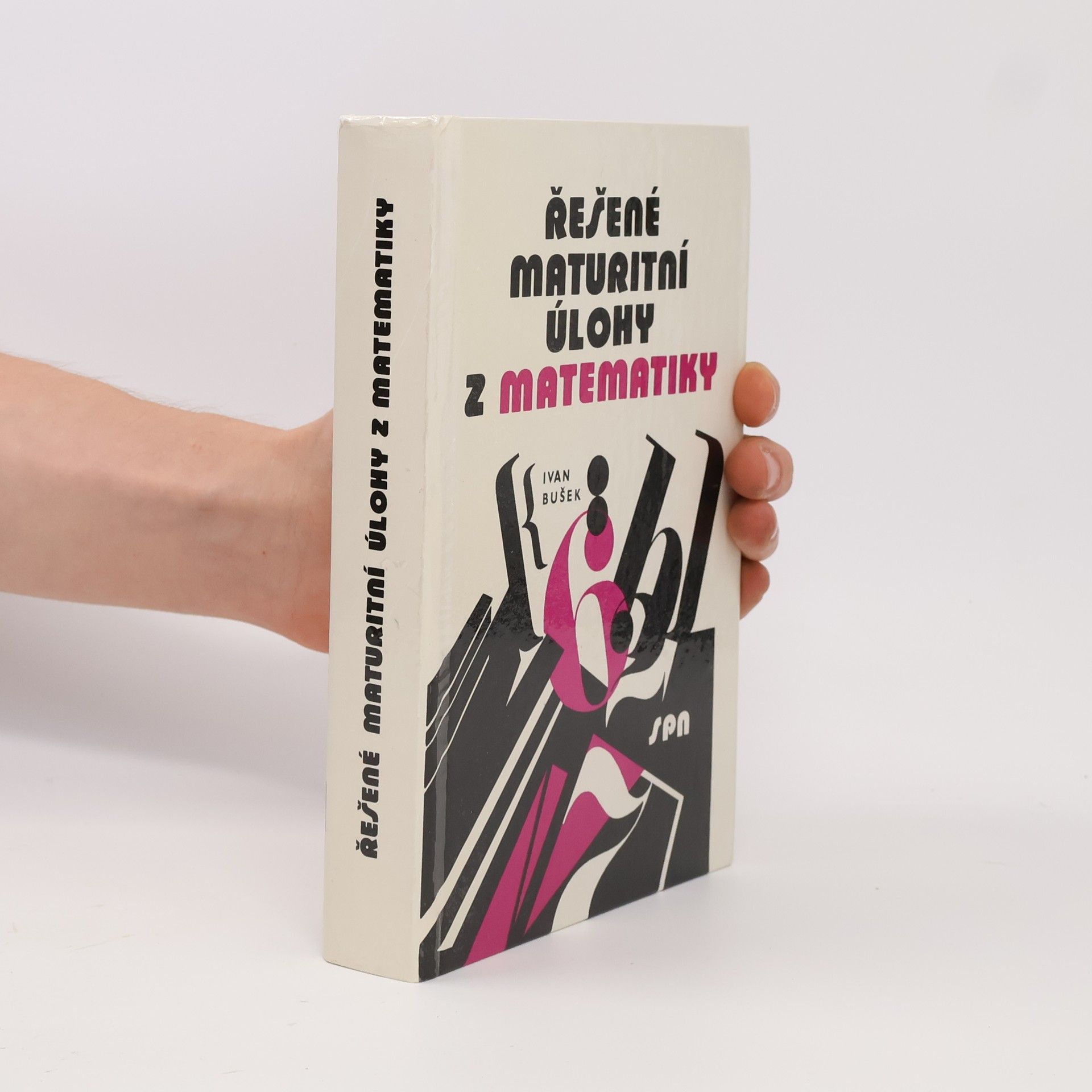 Ivan Bušek Řešené maturitní úlohy z matematiky