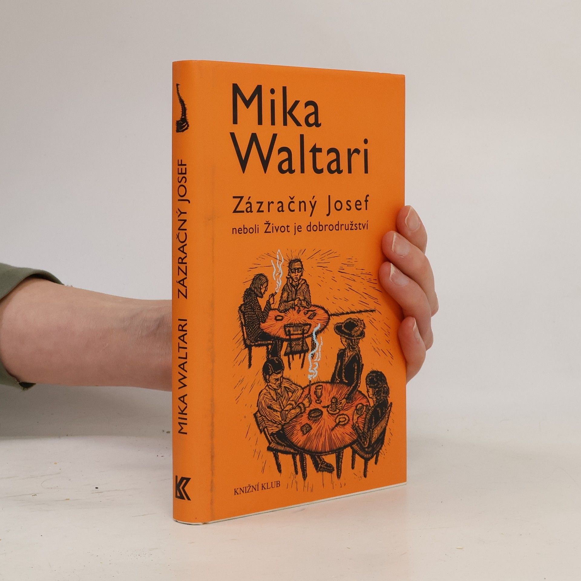 Mika Waltari Zázračný Josef, neboli, Život je dobrodružství