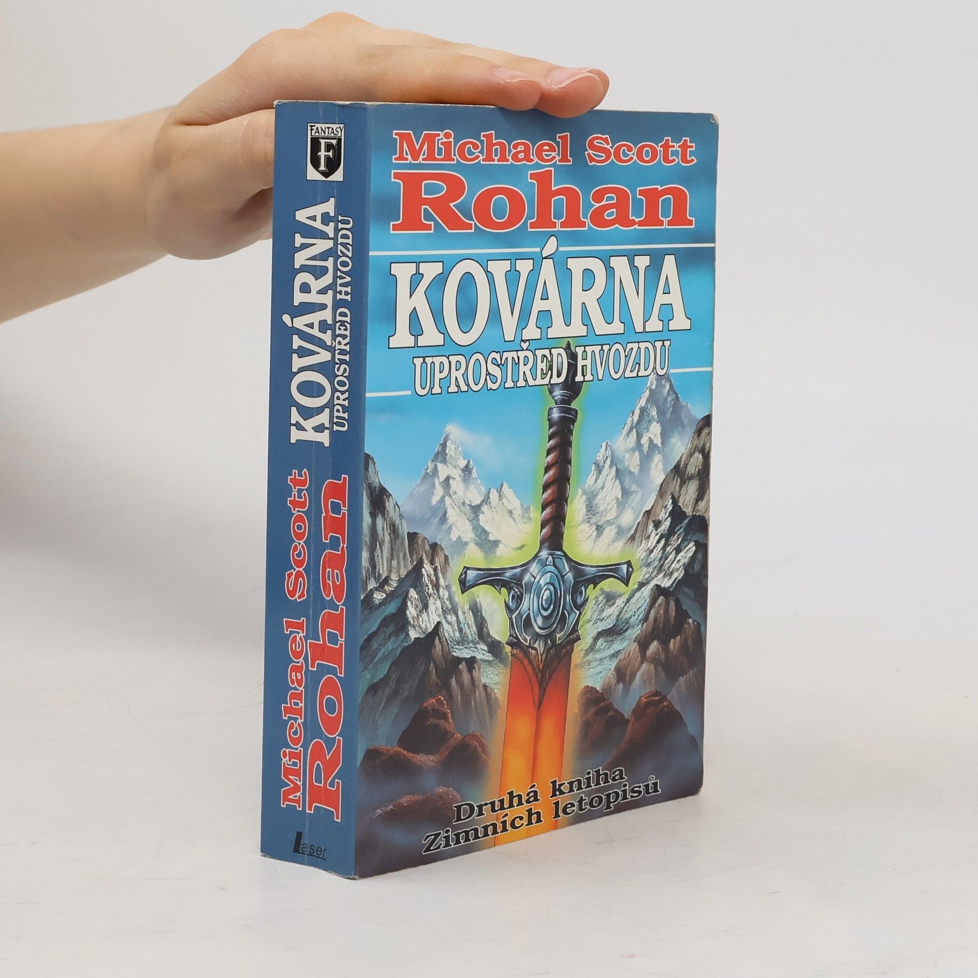 Michael Scott Rohan Kovárna uprostřed hvozdu. Druhá kniha Zimních letopisů.