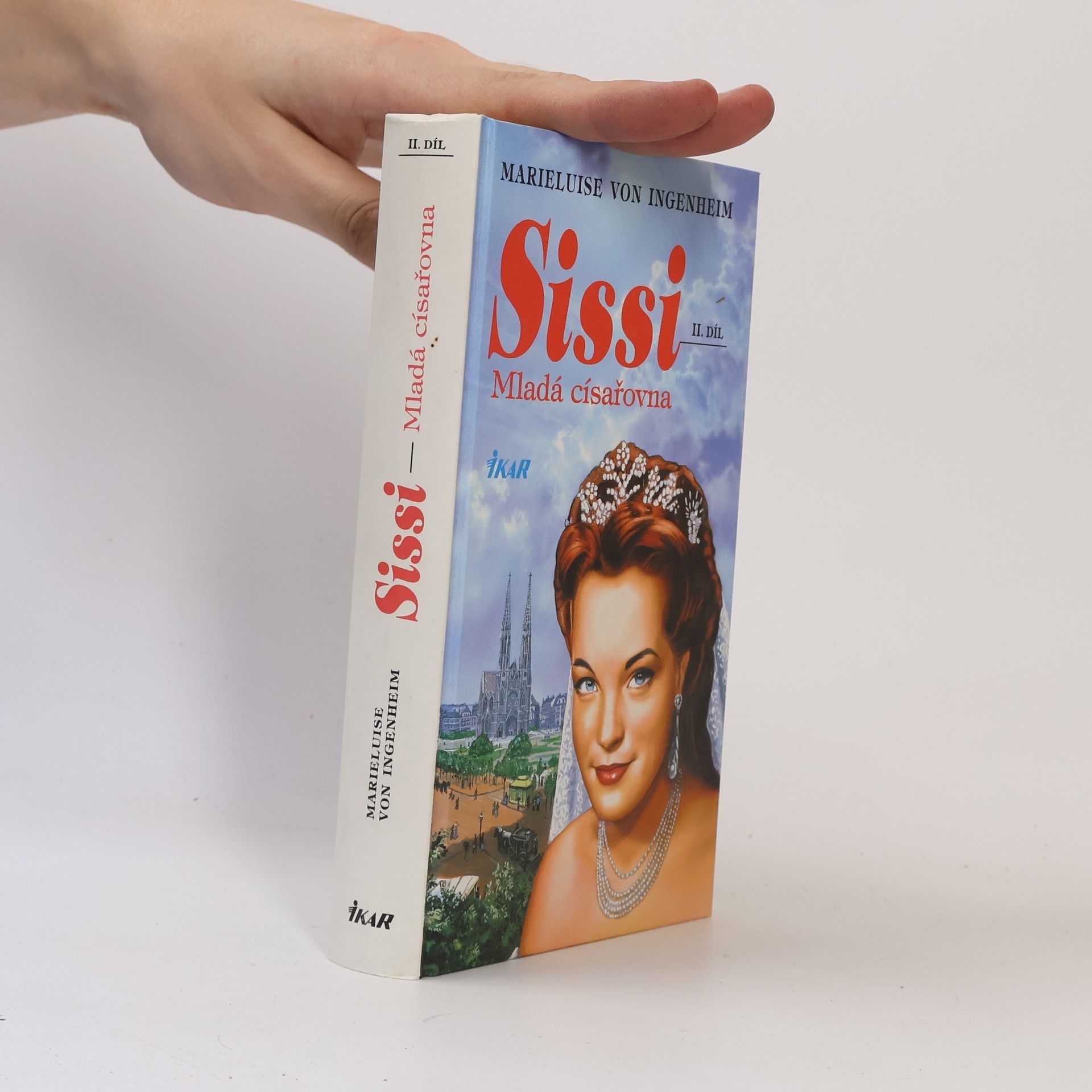 Sissi. Díl II. Mladá císařovna