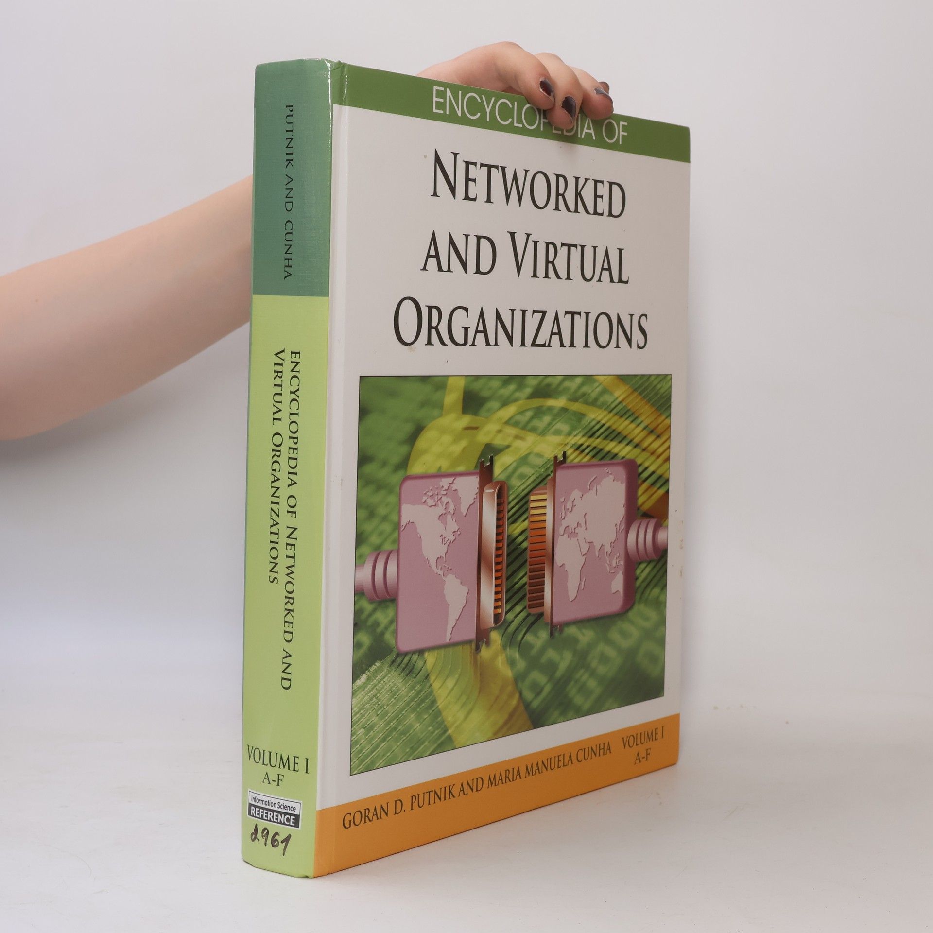 Goran D. Putnik Encyclopedia of Networked and Virtual Organizations
