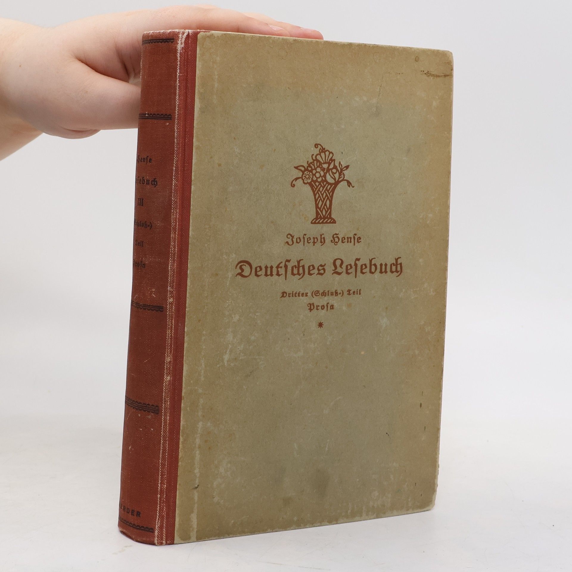 Joseph Hense Deutsches Lesebuch für die oberen Klassen höherer Lehranstalten III. Prosa