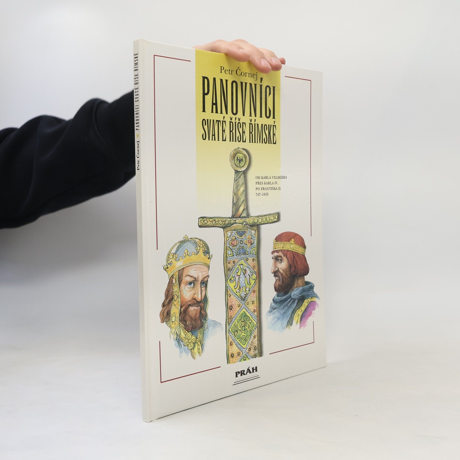 Petr Čornej Panovníci Svaté říše římské