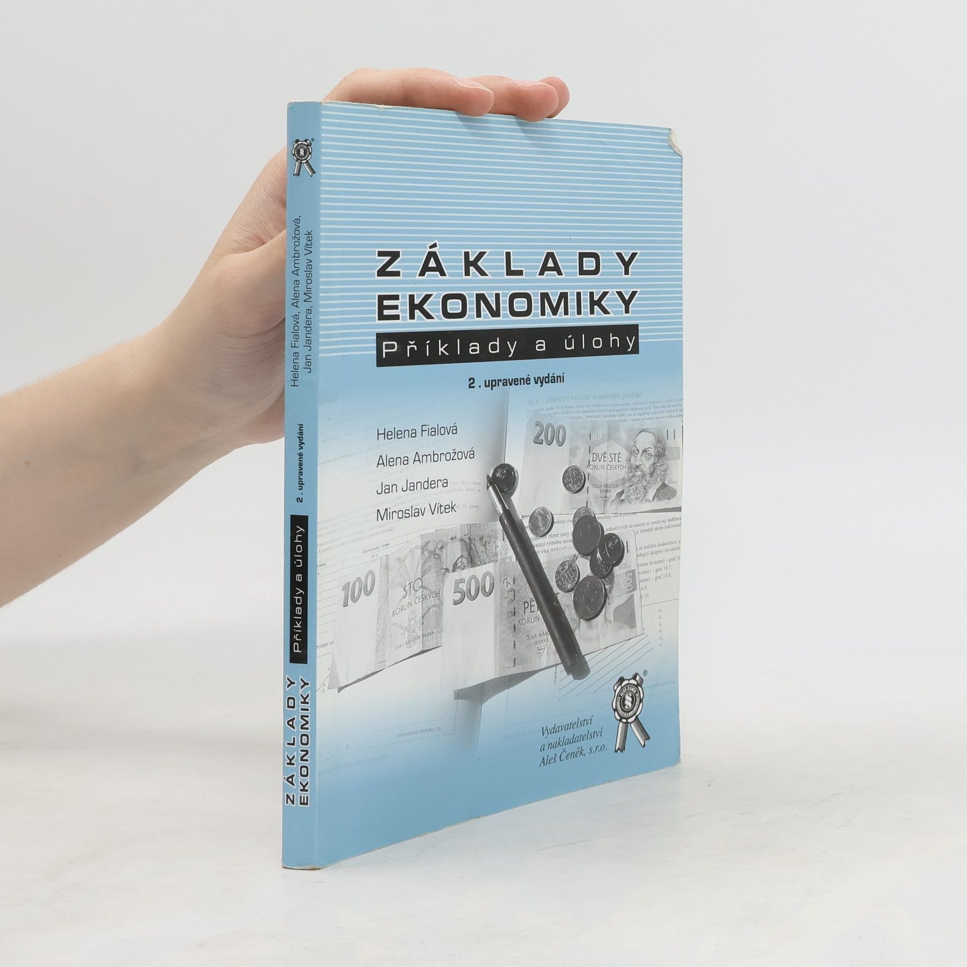Helena Fialová Základy ekonomiky: Příklady a úlohy