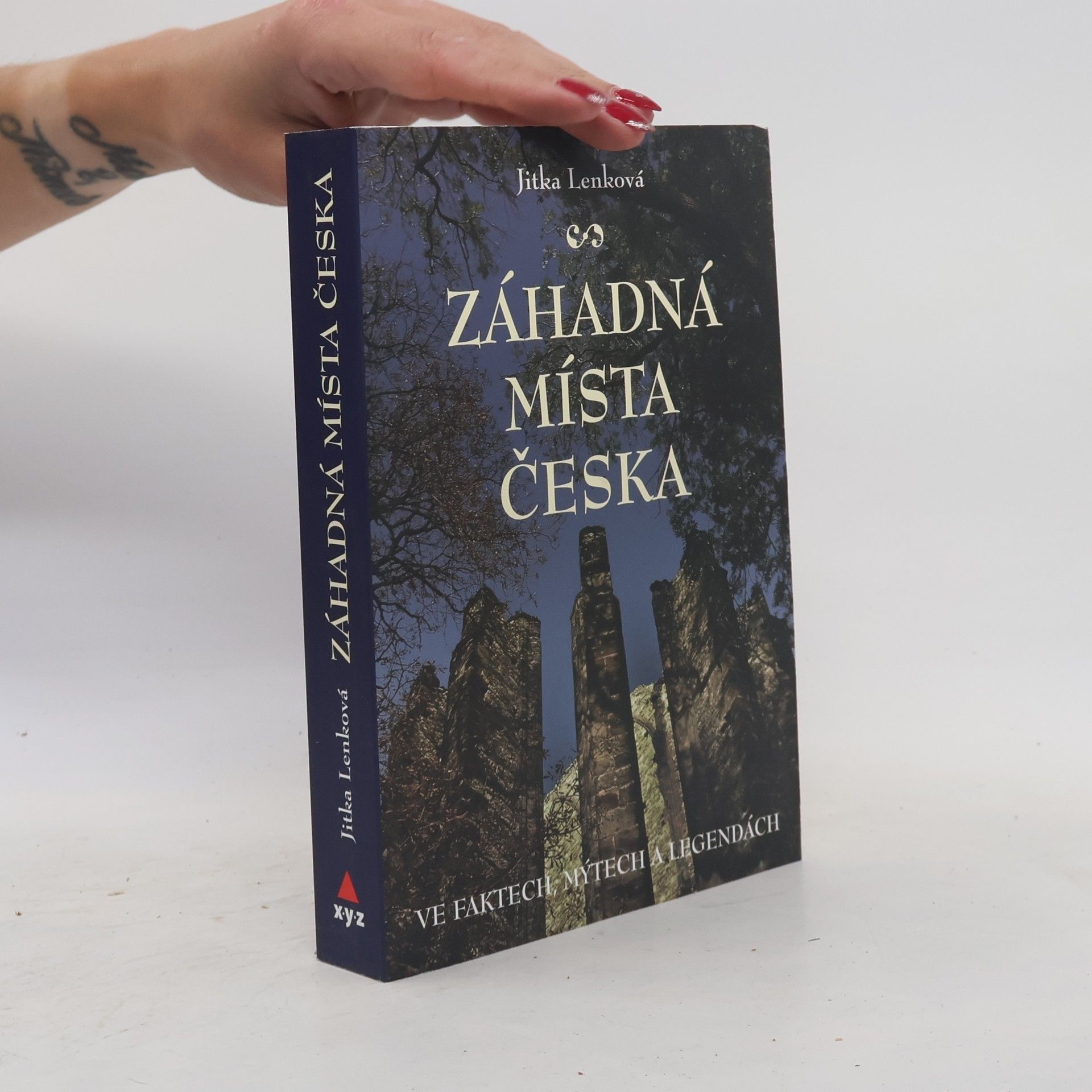Záhadná místa Česka ve faktech, mýtech a legendách