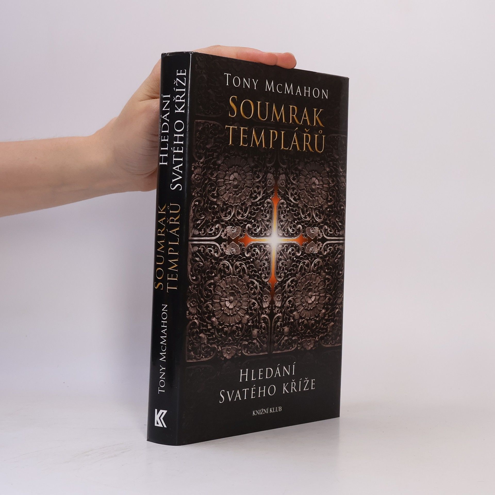 Tony McMahon Soumrak templářů. Hledání svatého kříže