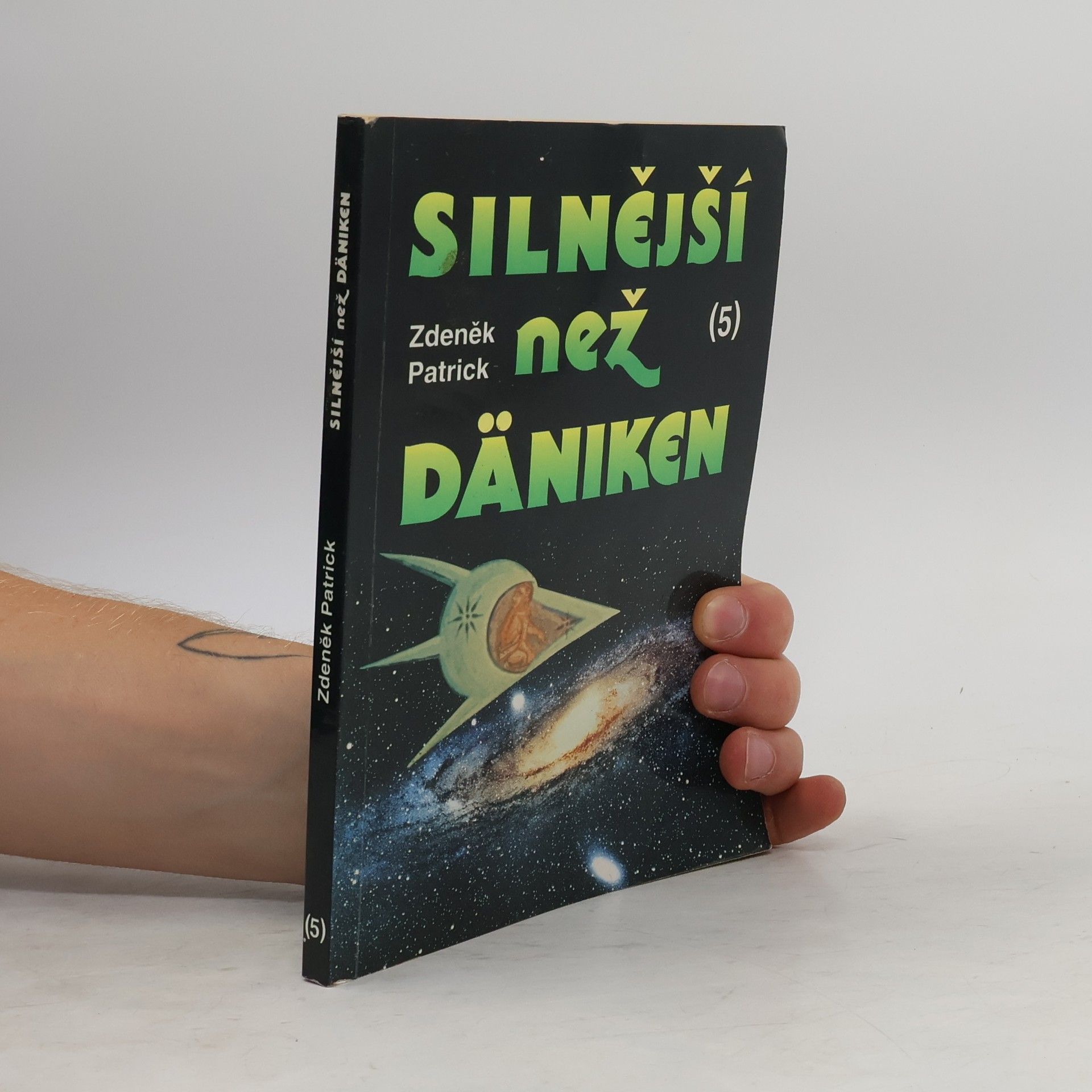 Zdeněk Patrick Silnější než Däniken. 5. díl