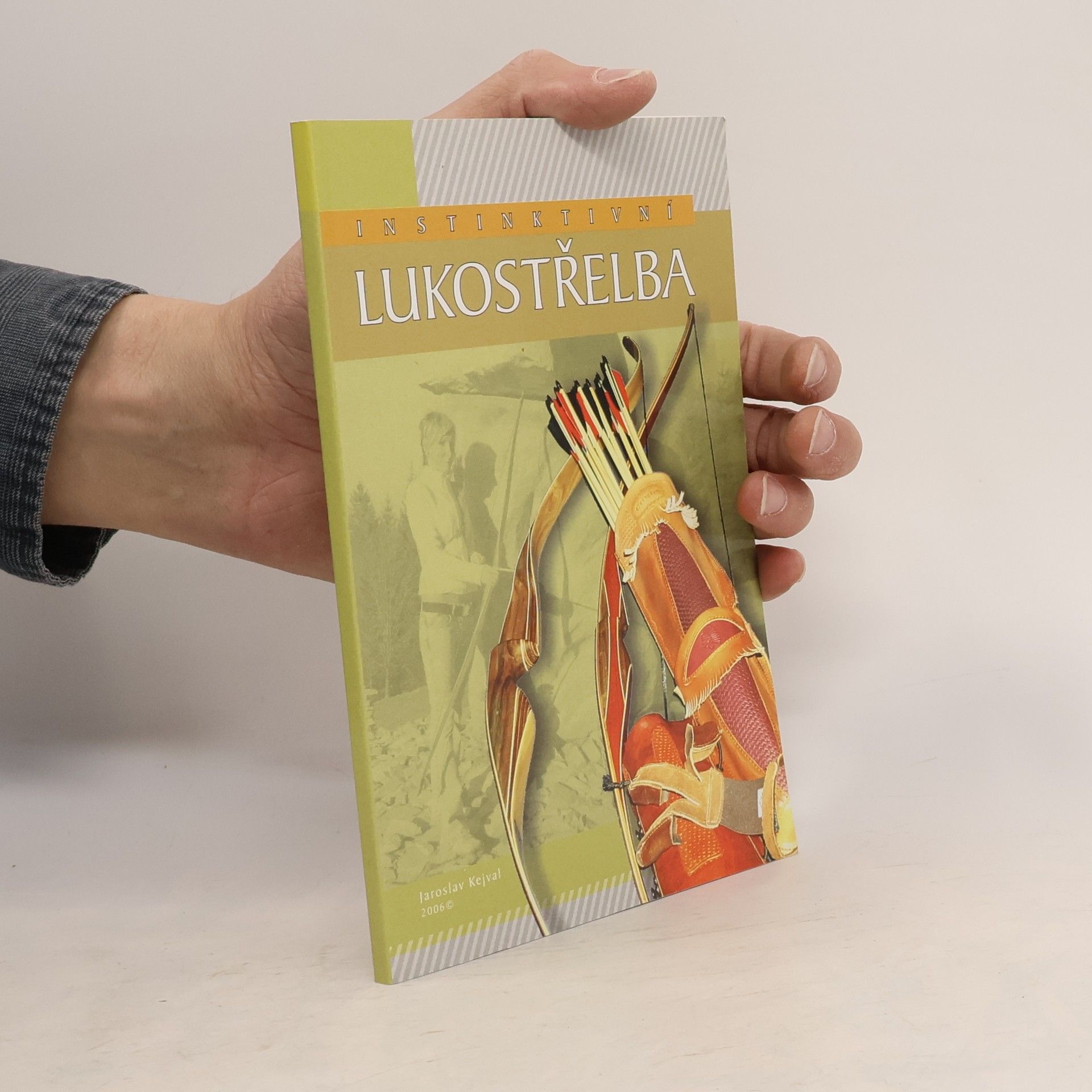Jaroslav Kejval Instinktivní lukostřelba