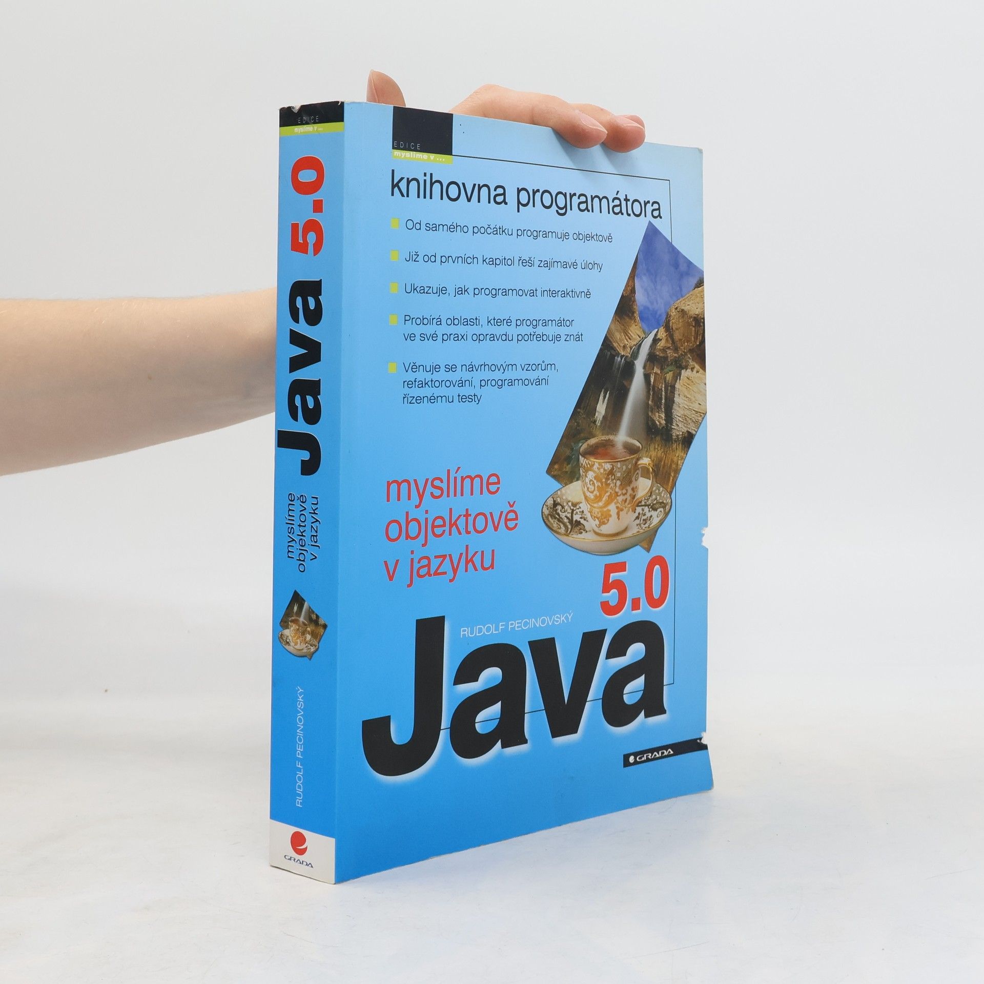 Rudolf Pecinovský Myslíme objektově v jazyku Java 5.0
