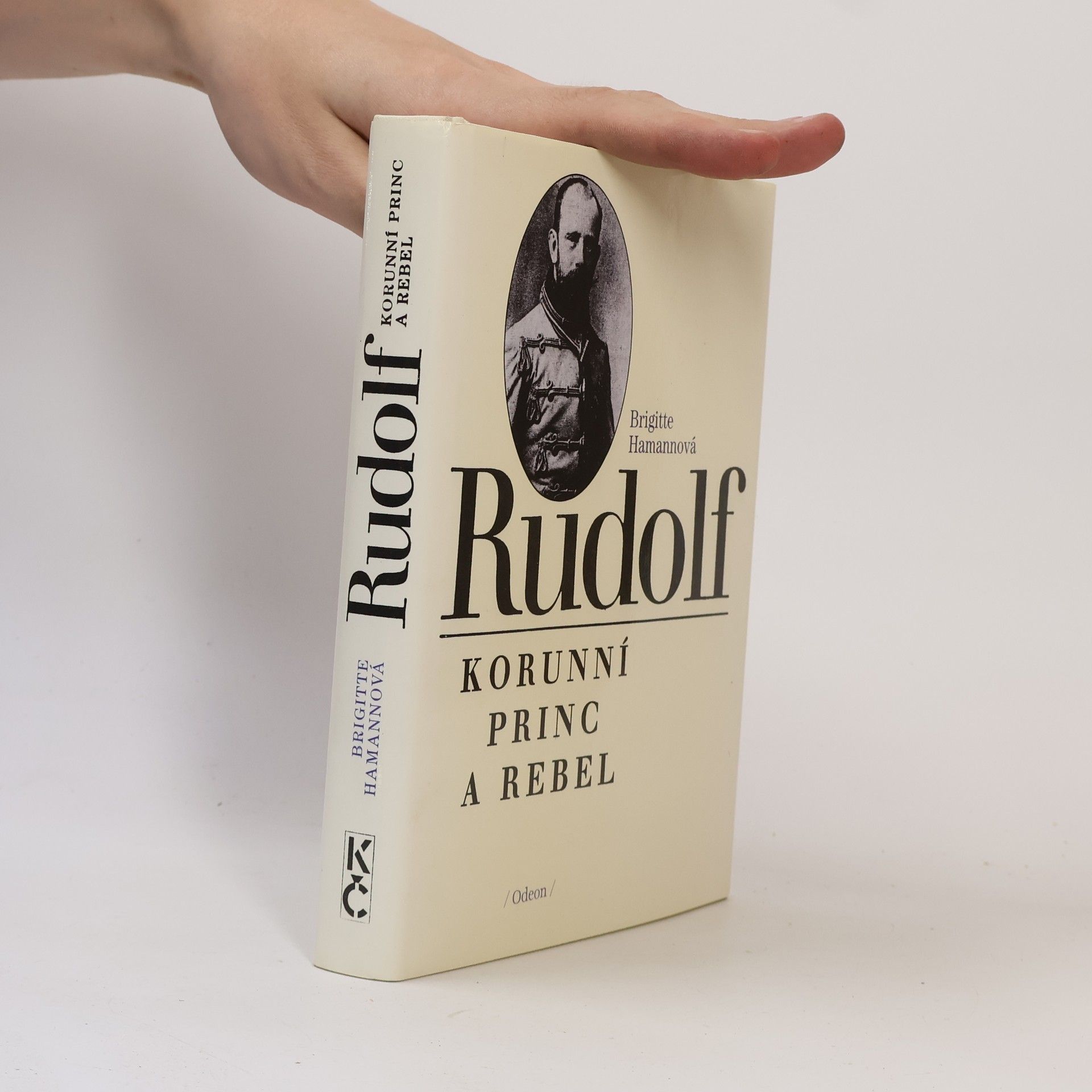 Brigitte Hamann Rudolf. Korunní princ a rebel