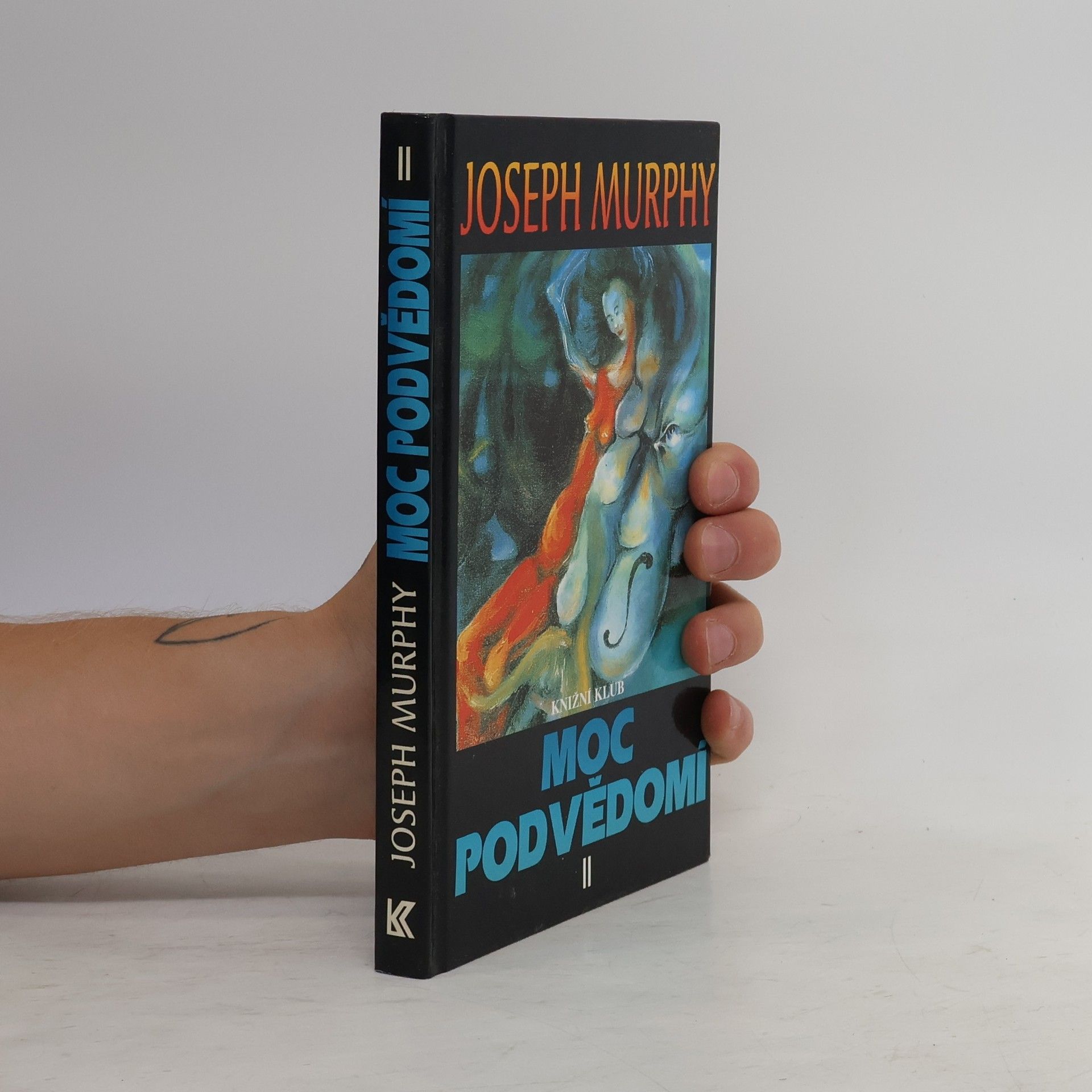 Joseph Murphy Moc podvědomí II