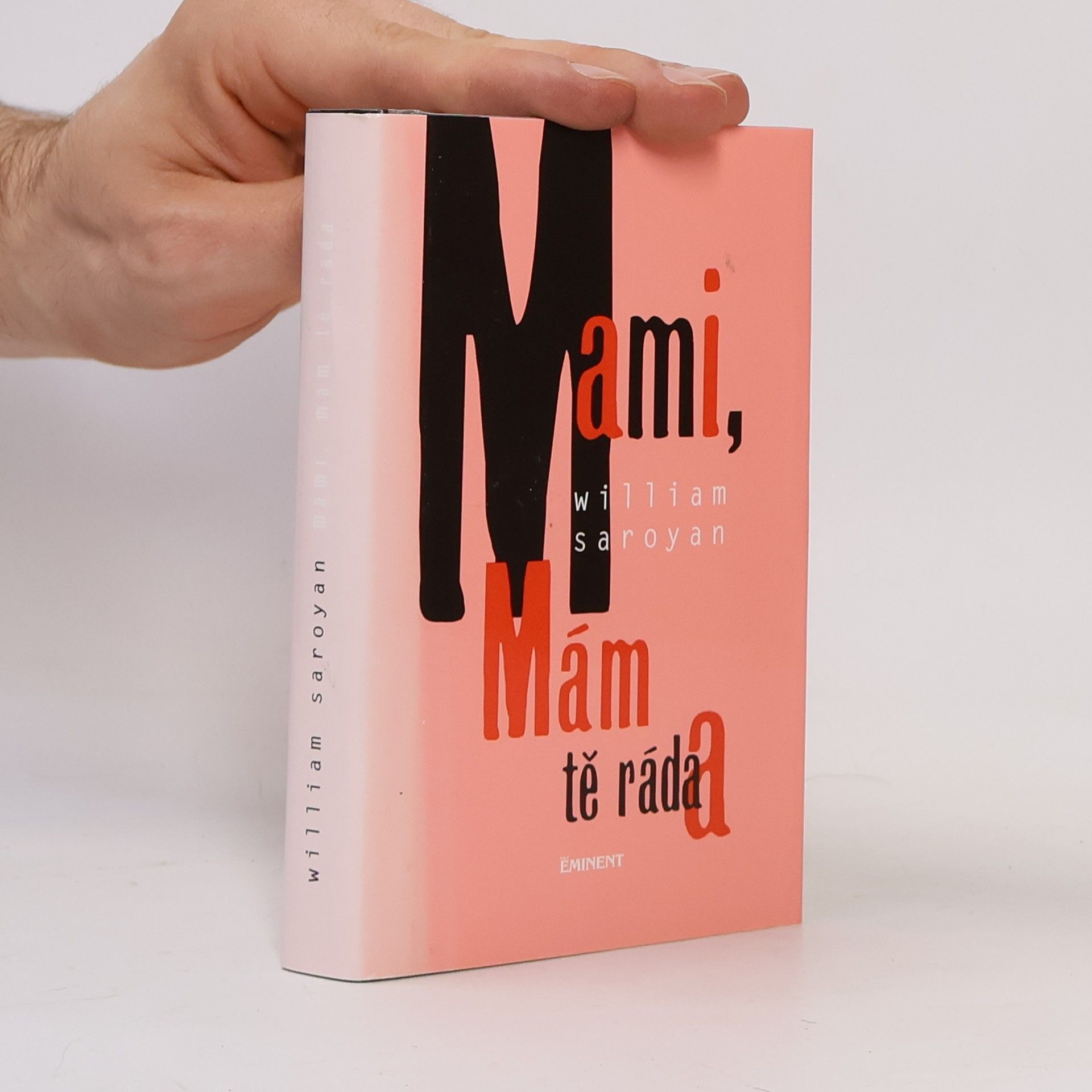 William Saroyan Mami, mám tě ráda