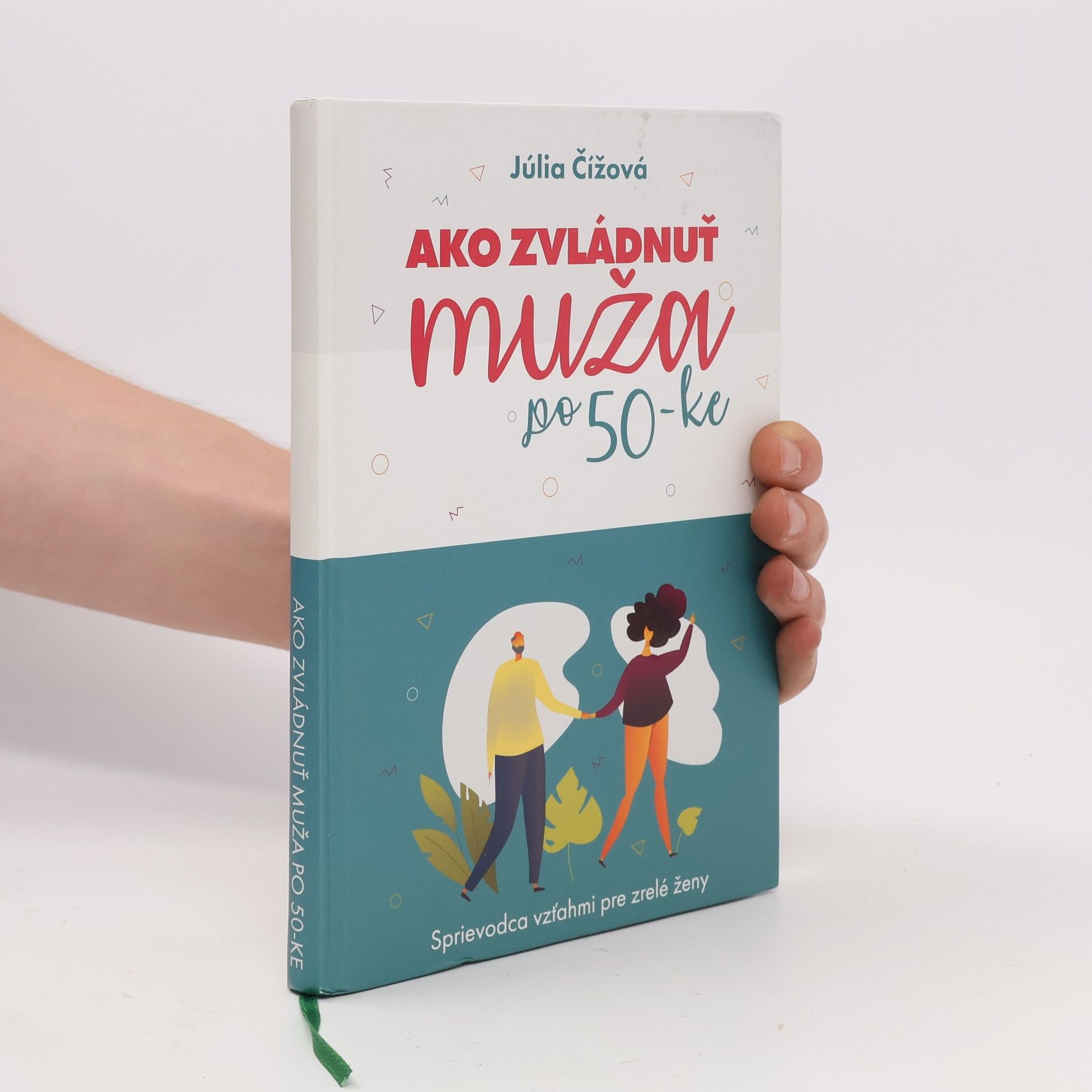 Júlia Čížová Ako zvládnuť muža po 50-ke