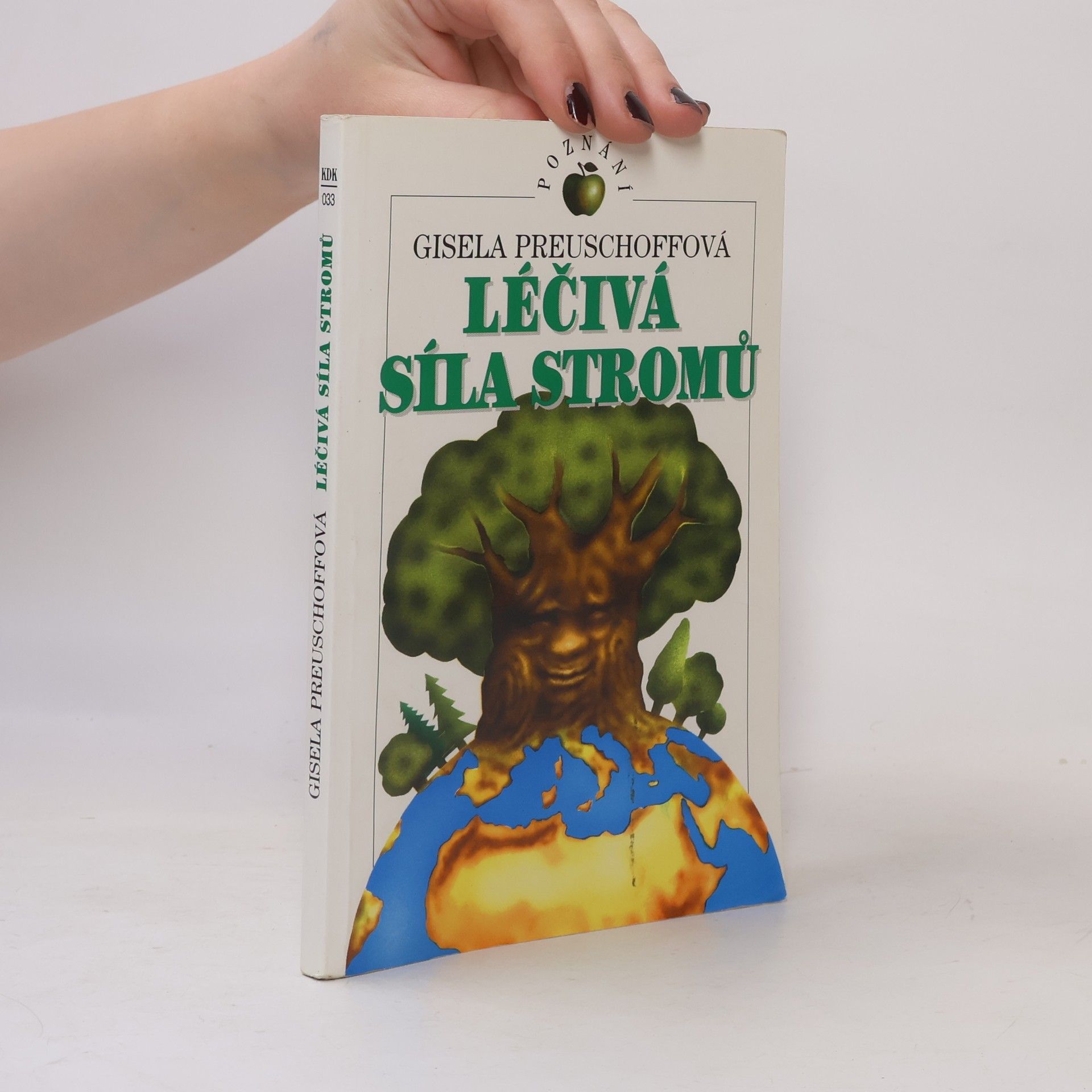 Gisela Preuschoff Léčivá síla stromů. Mytologie, dějiny a léčivé působení