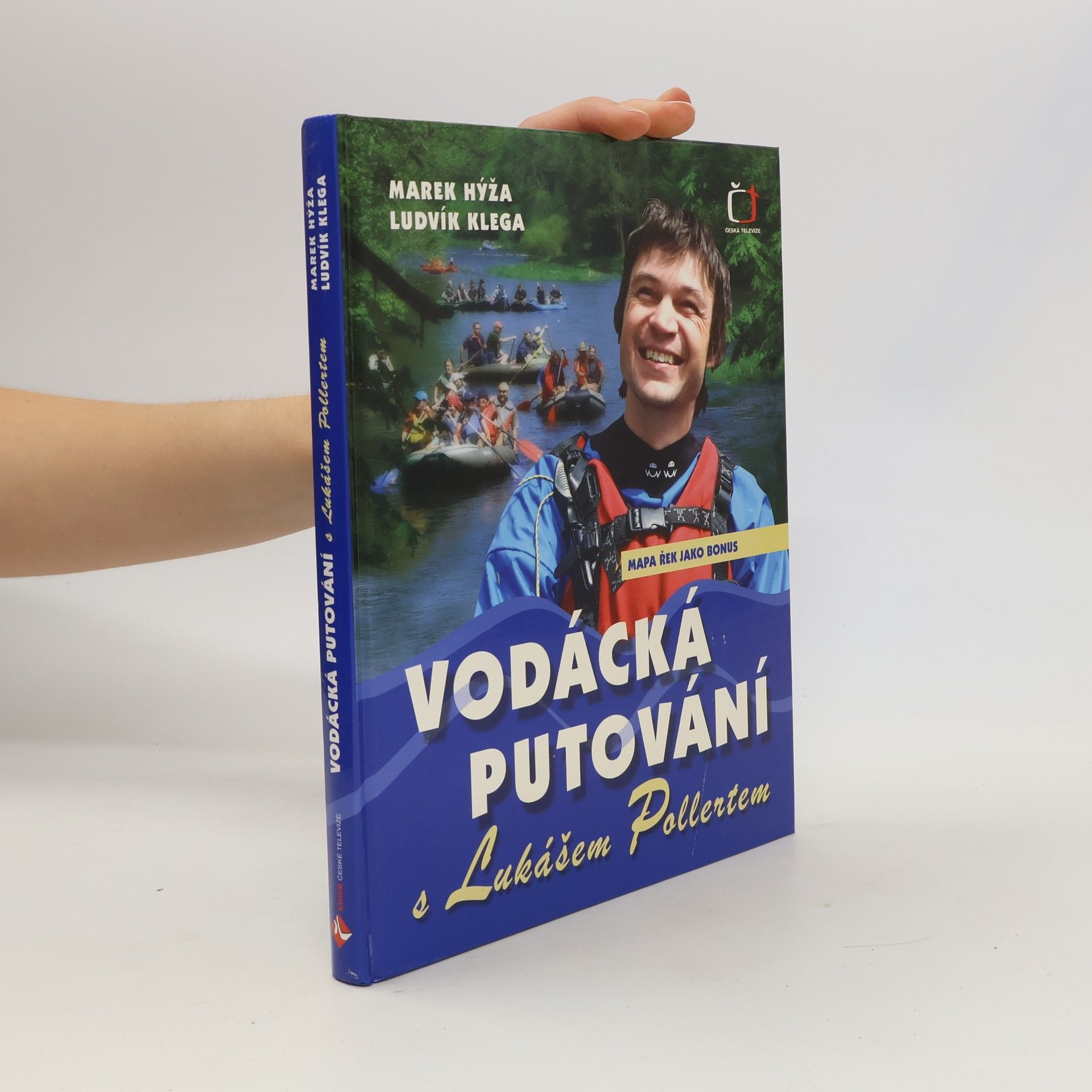 Ludvík Klega Vodácká putování s Lukášem Pollertem