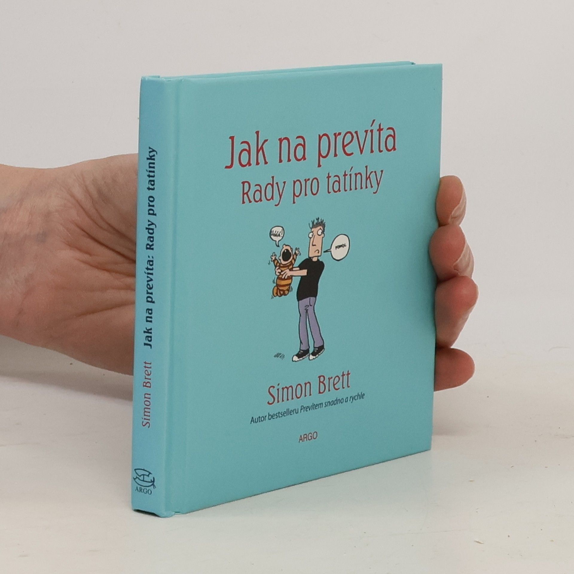 Jak na prevíta. Rady pro tatínky