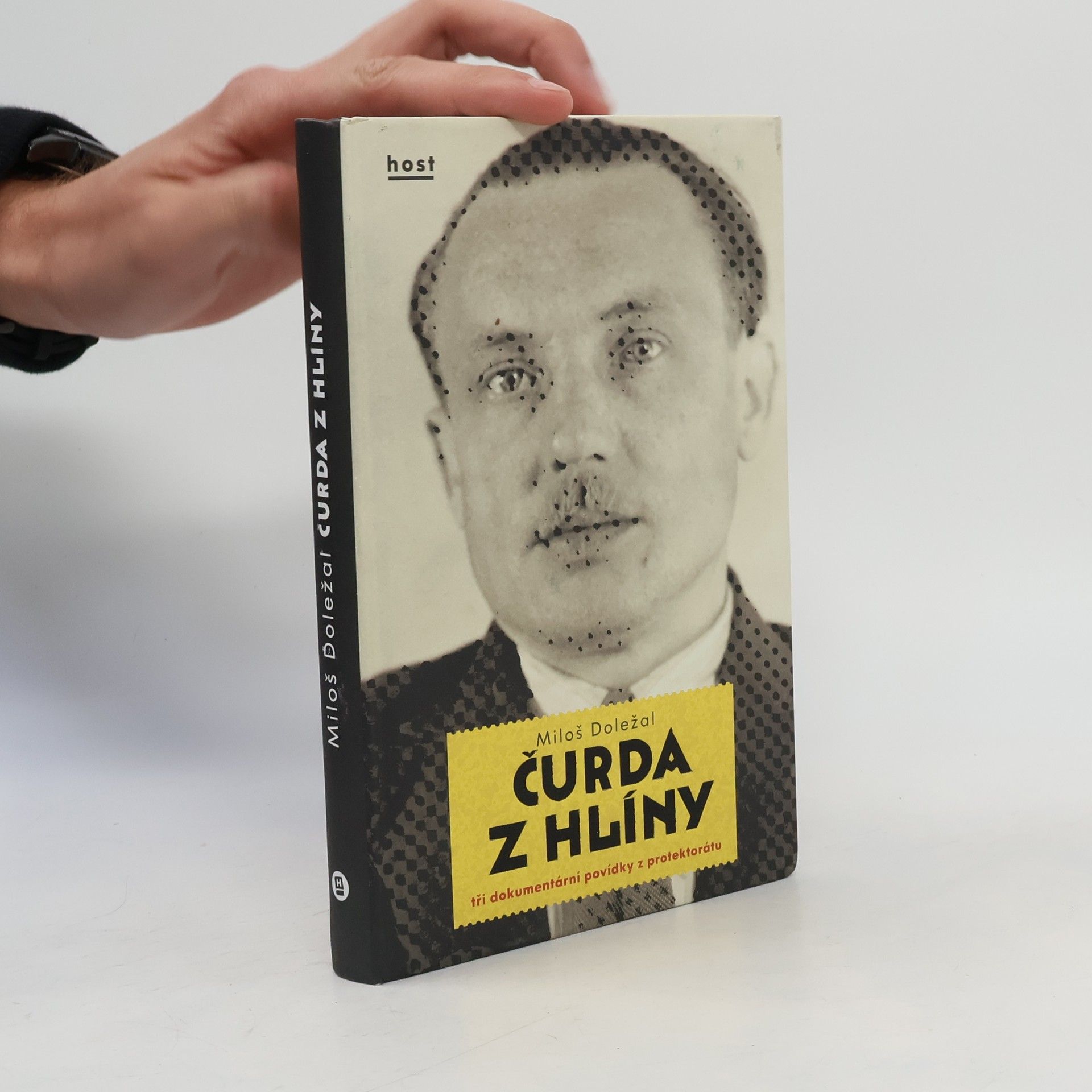 Miloš Doležal Čurda z Hlíny. Tři dokumentární povídky z protektorátu