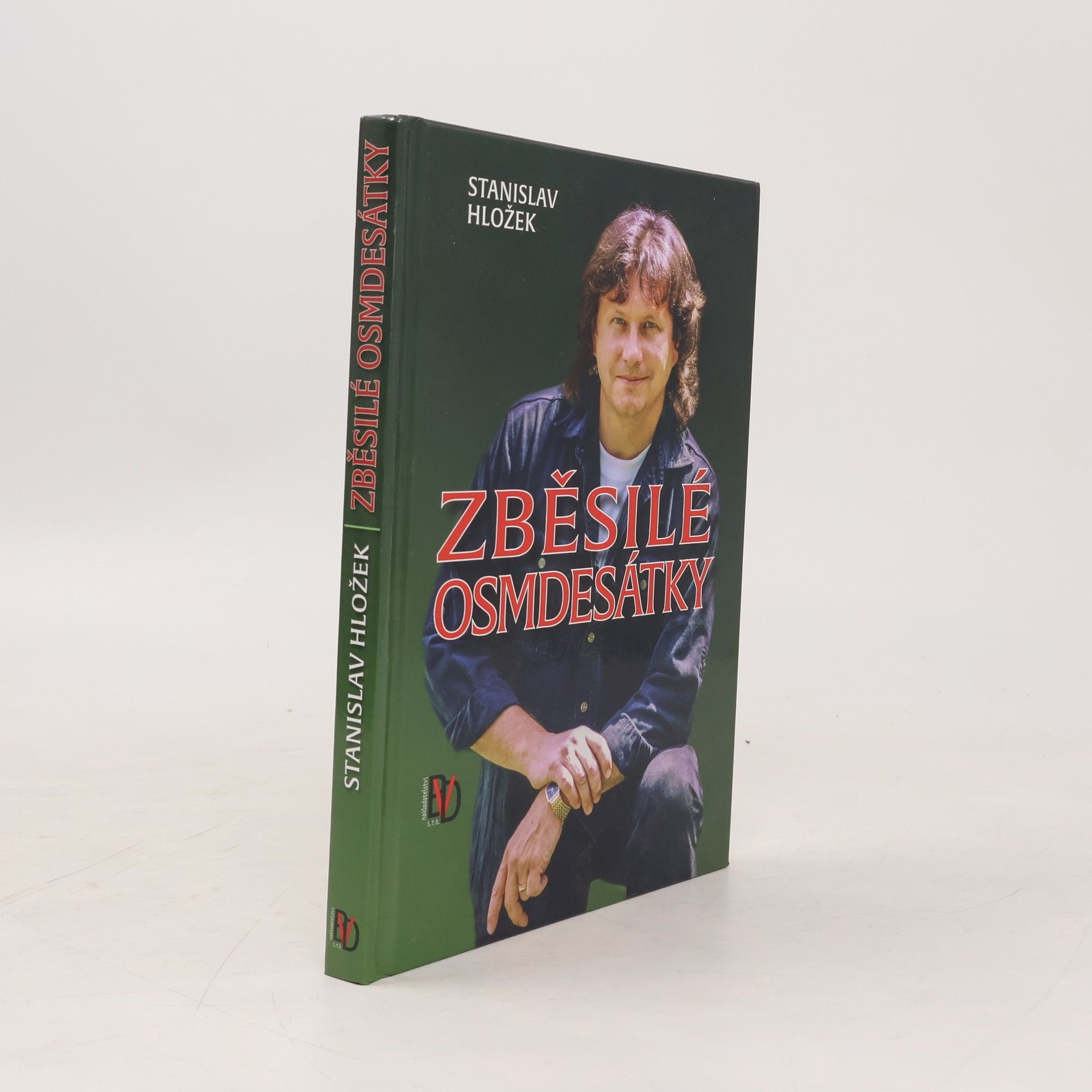 Stanislav Hložek Zběsilé osmdesátky