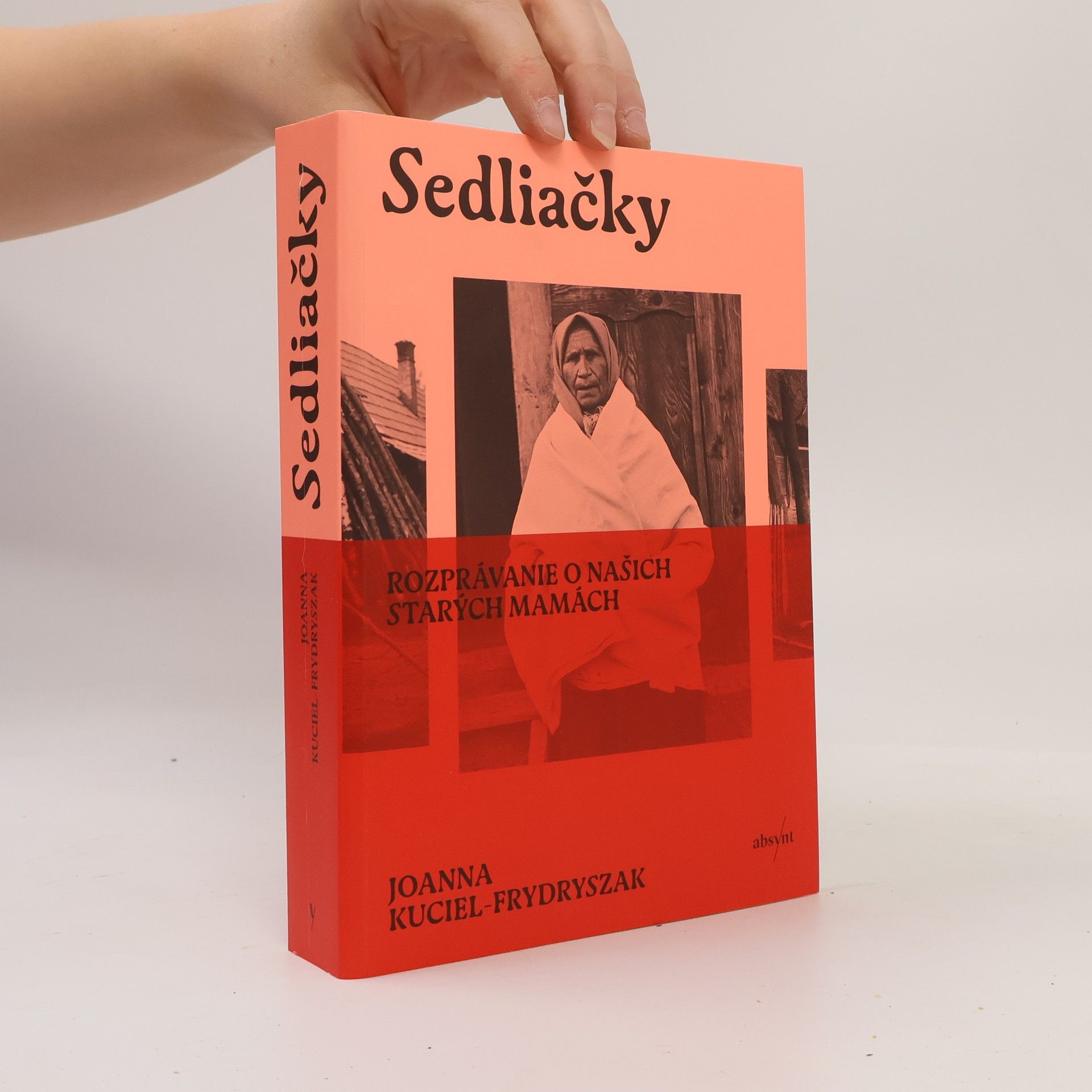 Sedliačky: Rozprávanie o našich starých mamách